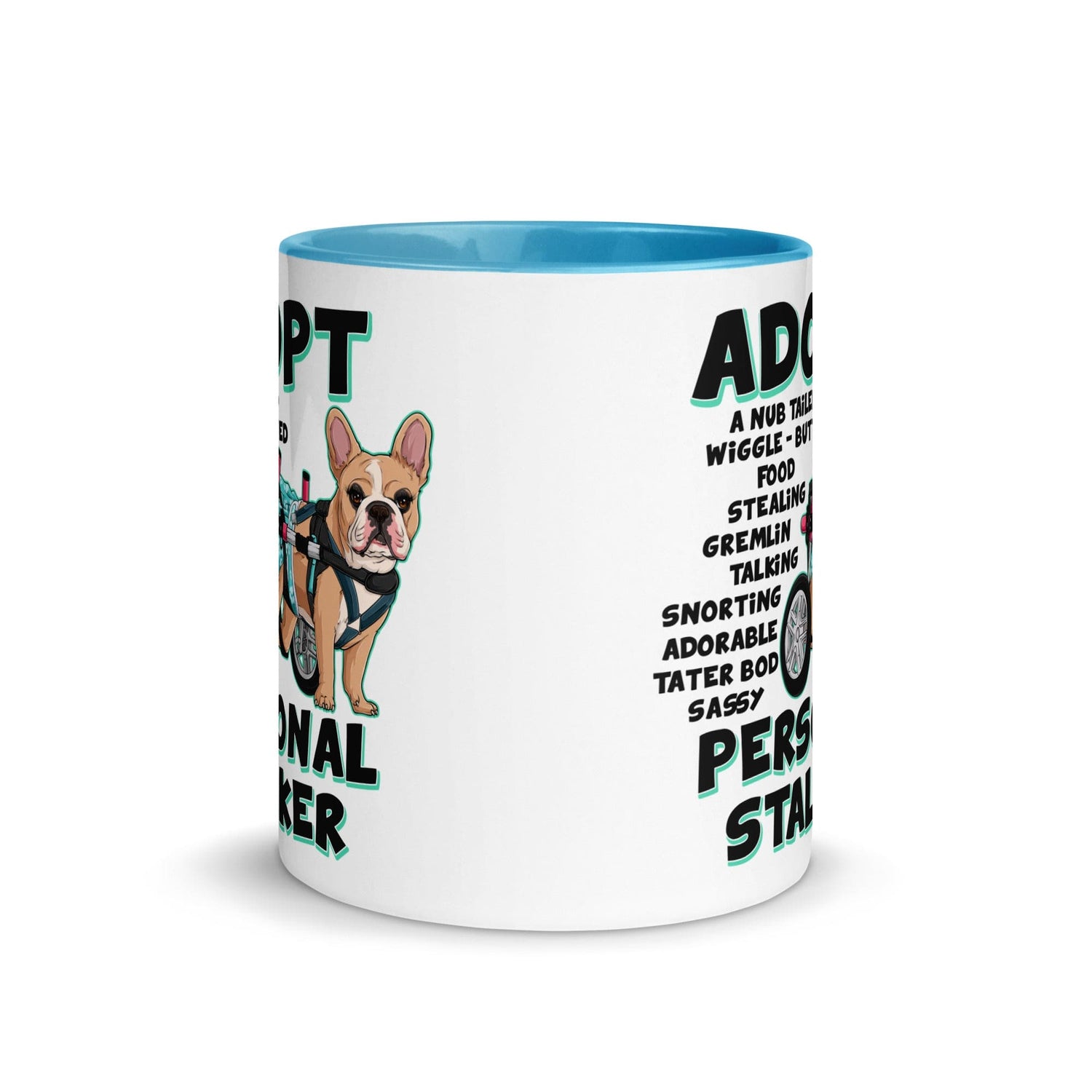 "Adopt A Personal Stalker" Female French Bulldog Mug | Fawn & White Colored with Spina Bifida in Wheelchair