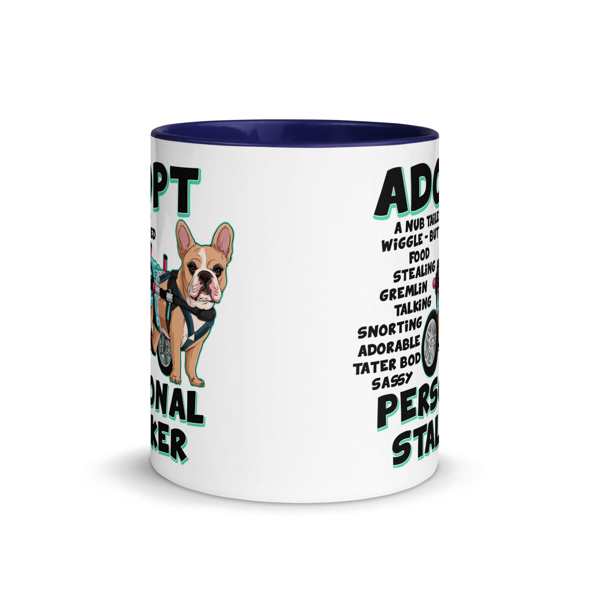 "Adopt A Personal Stalker" Female French Bulldog Mug | Fawn & White Colored with Spina Bifida in Wheelchair