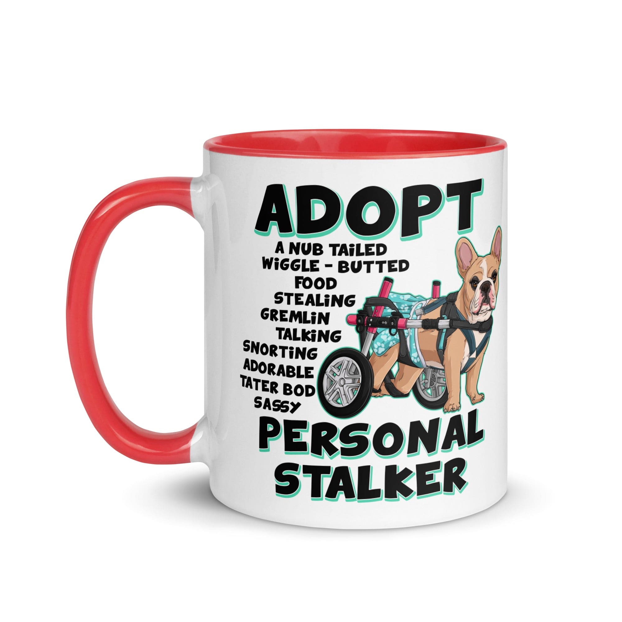 "Adopt A Personal Stalker" Female French Bulldog Mug | Fawn & White Colored with Spina Bifida in Wheelchair