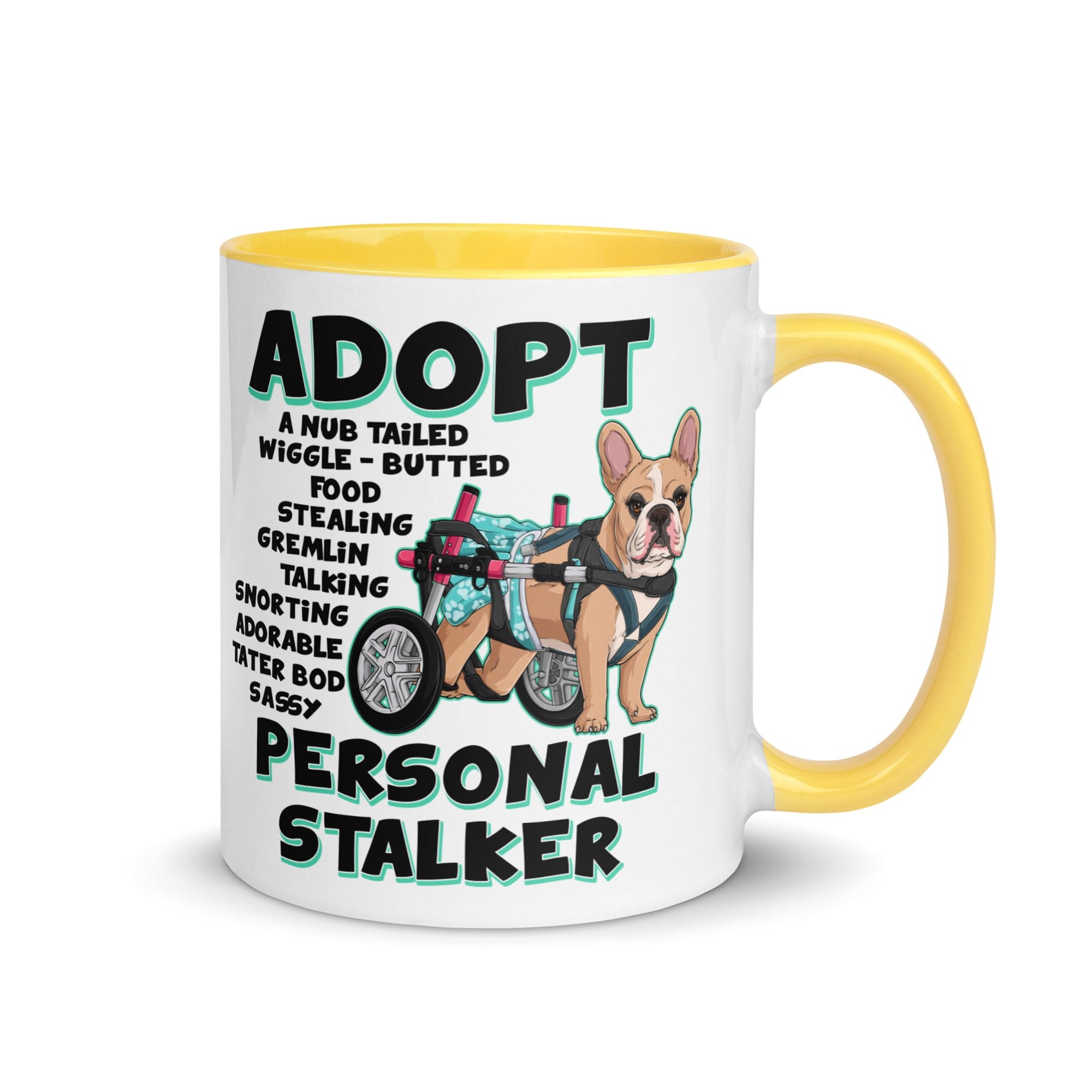 "Adopt A Personal Stalker" Female French Bulldog Mug | Fawn & White Colored with Spina Bifida in Wheelchair