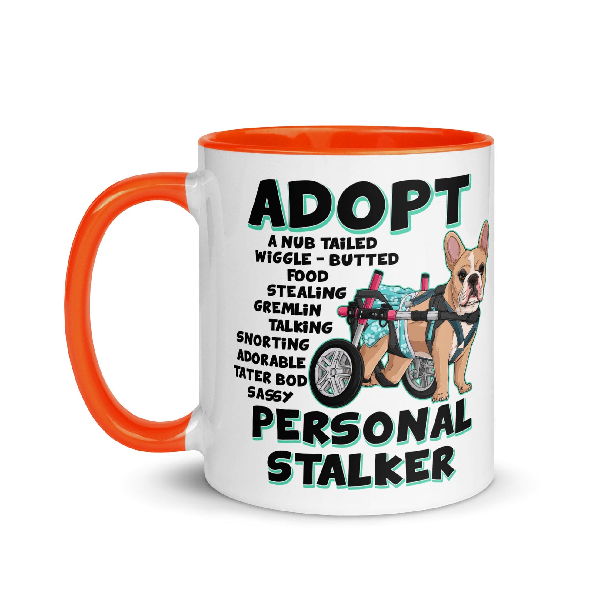 "Adopt A Personal Stalker" Female French Bulldog Mug | Fawn & White Colored with Spina Bifida in Wheelchair