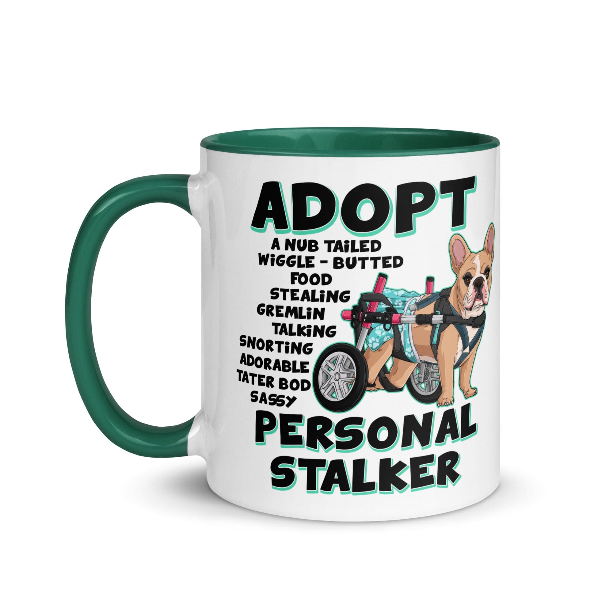"Adopt A Personal Stalker" Female French Bulldog Mug | Fawn & White Colored with Spina Bifida in Wheelchair