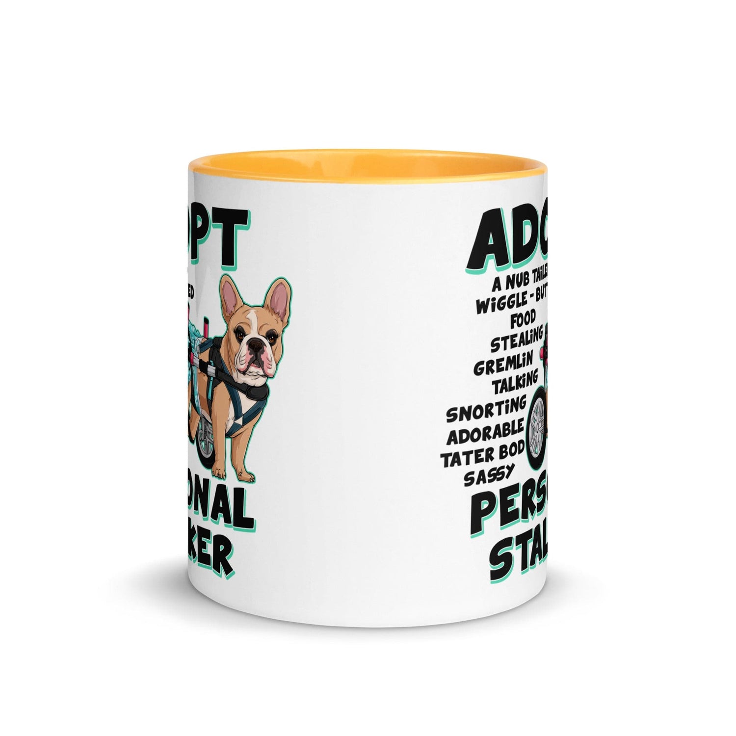 "Adopt A Personal Stalker" Female French Bulldog Mug | Fawn & White Colored with Spina Bifida in Wheelchair