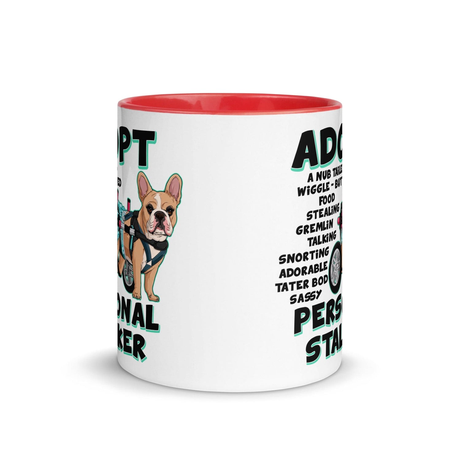 "Adopt A Personal Stalker" Female French Bulldog Mug | Fawn & White Colored with Spina Bifida in Wheelchair