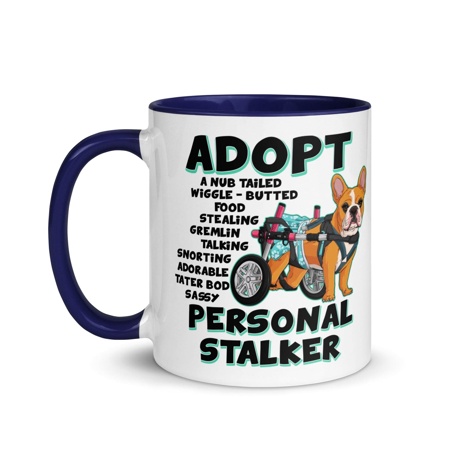 "Adopt A Personal Stalker" Female French Bulldog Mug | Red & White Colored with Spina Bifida in Wheelchair