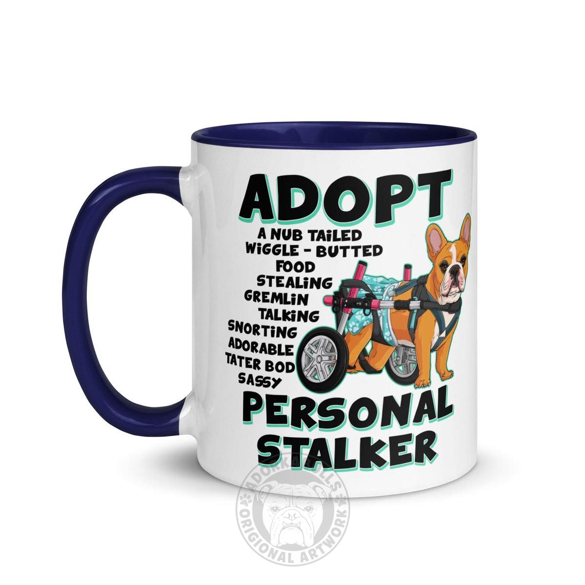 "Adopt A Personal Stalker" Female French Bulldog Mug | Red & White Colored with Spina Bifida in Wheelchair