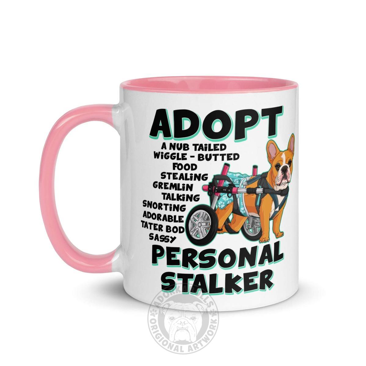"Adopt A Personal Stalker" Female French Bulldog Mug | Red & White Colored with Spina Bifida in Wheelchair