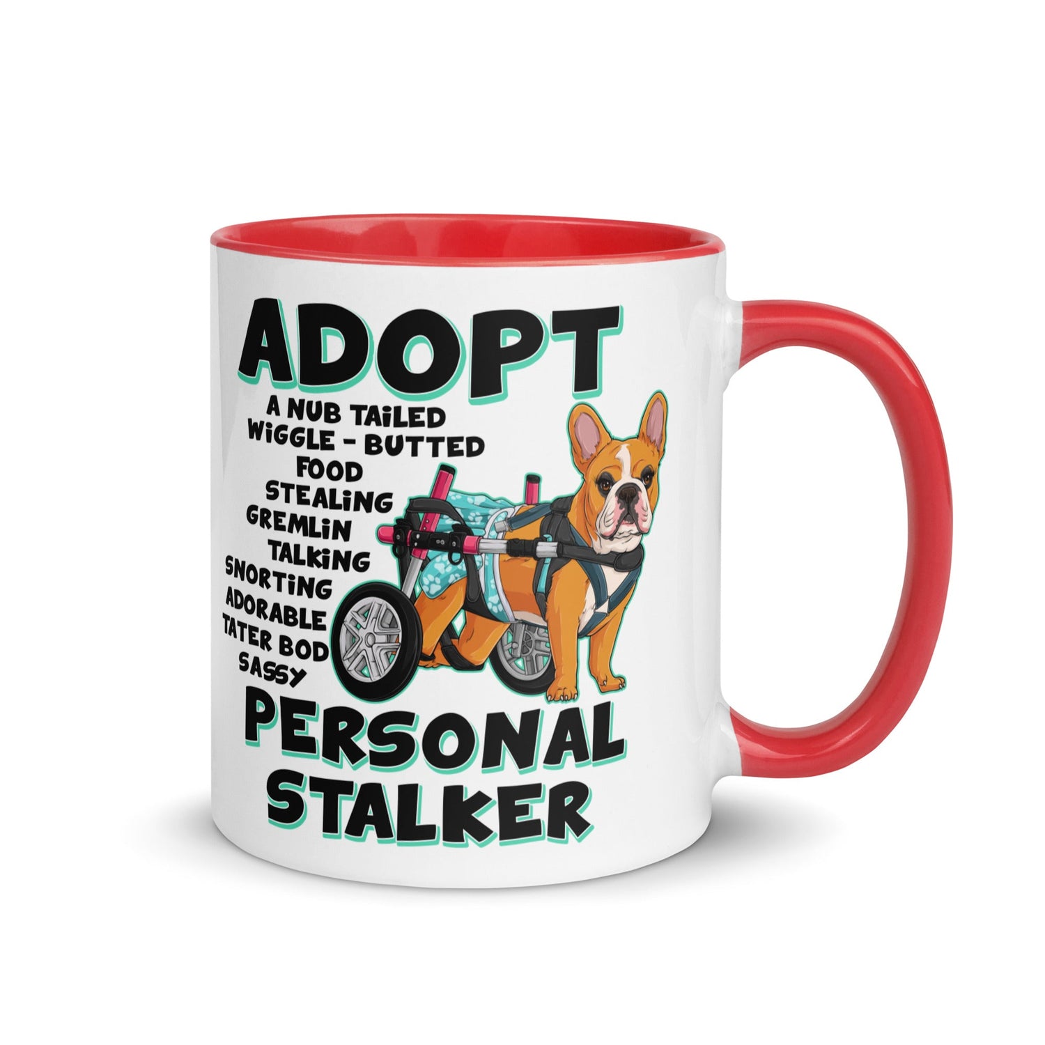 "Adopt A Personal Stalker" Female French Bulldog Mug | Red & White Colored with Spina Bifida in Wheelchair