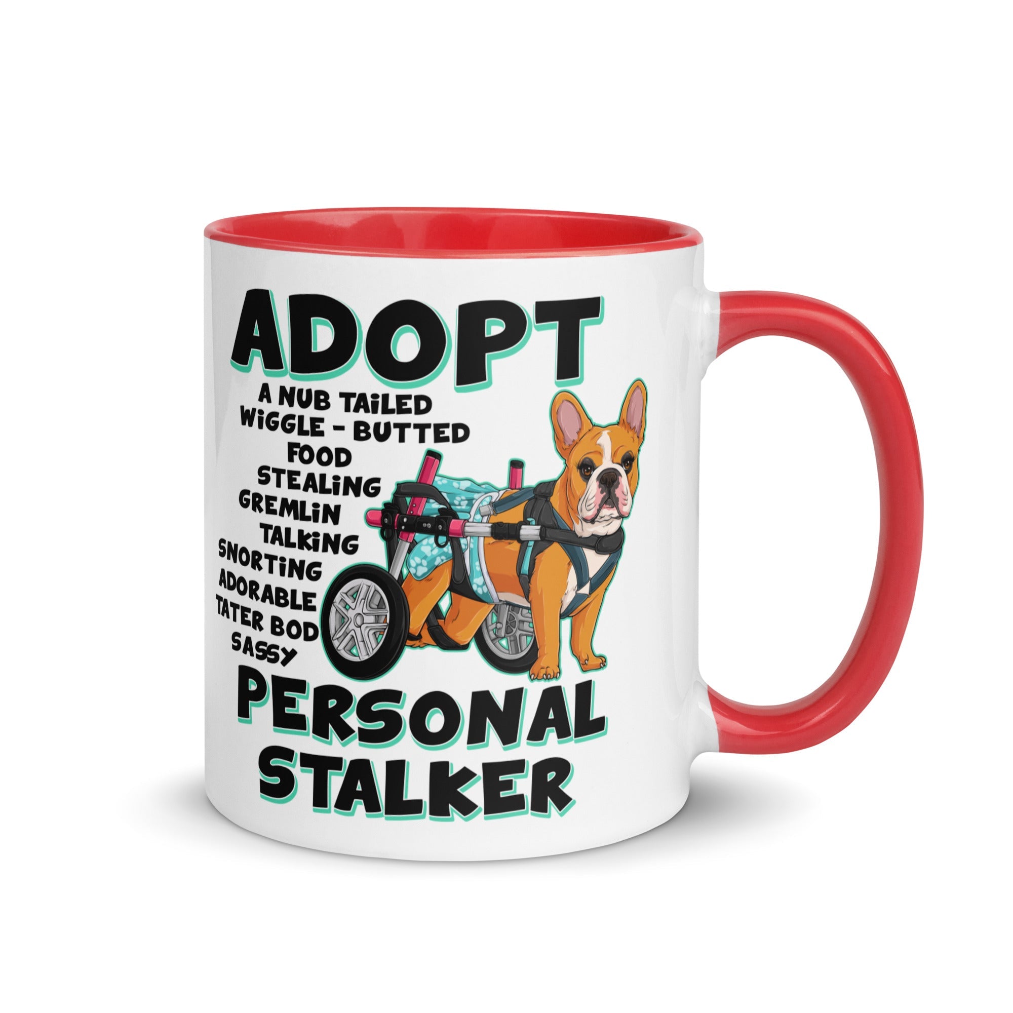 "Adopt A Personal Stalker" Female French Bulldog Mug | Red & White Colored with Spina Bifida in Wheelchair