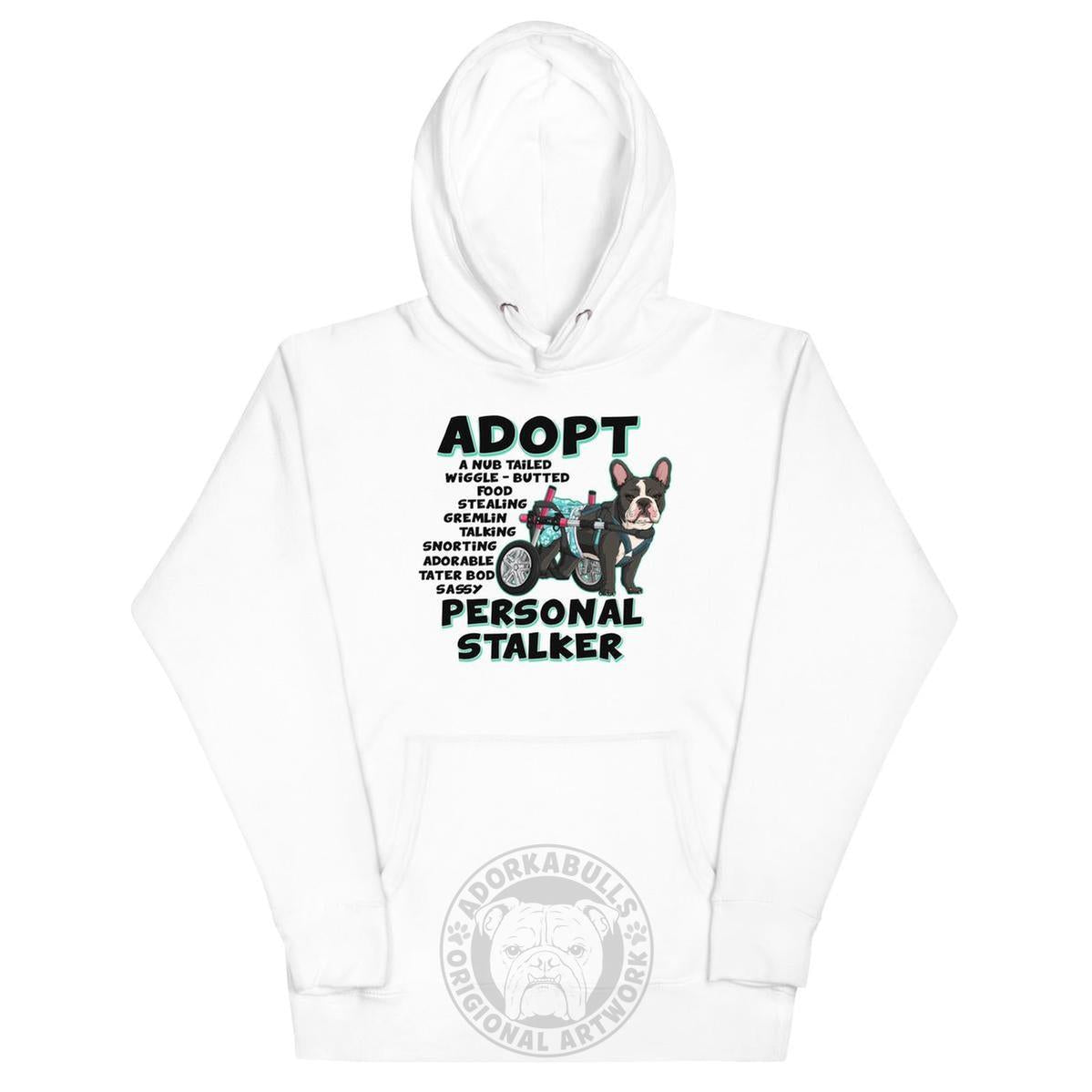 "Adopt A Personal Stalker" Female French Bulldog Unisex Hoodie | B&W Colored with Spina Bifida in Wheelchair