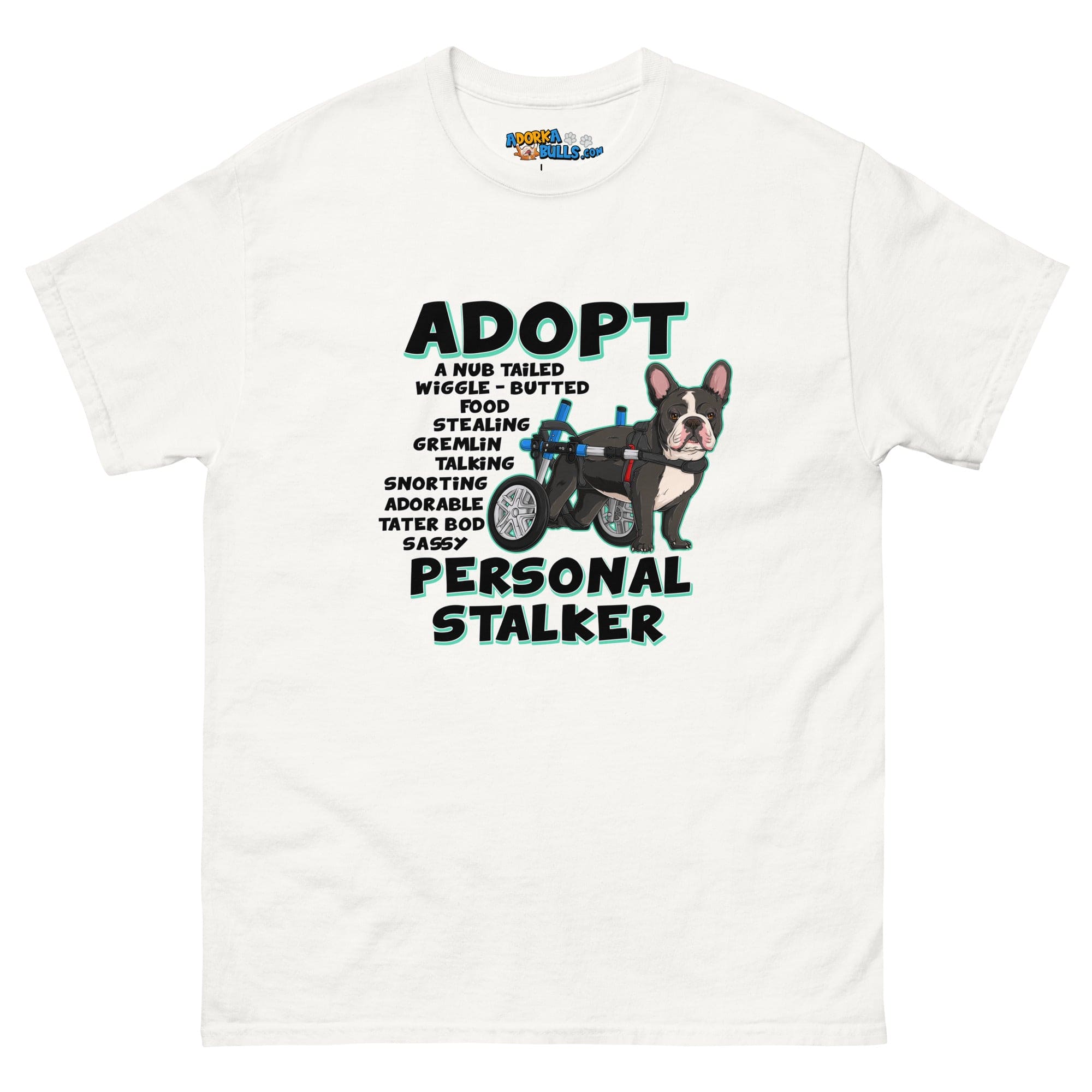 "Adopt A Personal Stalker" French Bulldog Men&