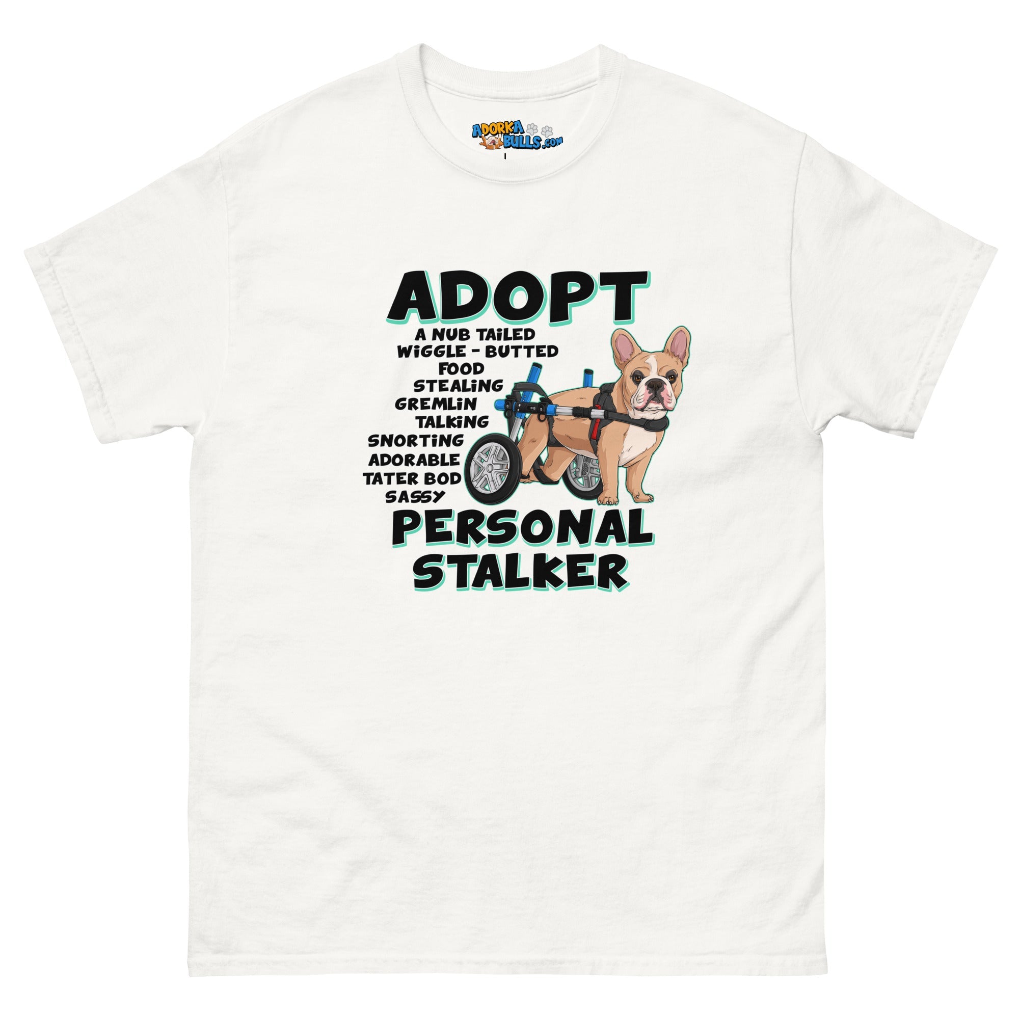 "Adopt A Personal Stalker" French Bulldog Men&