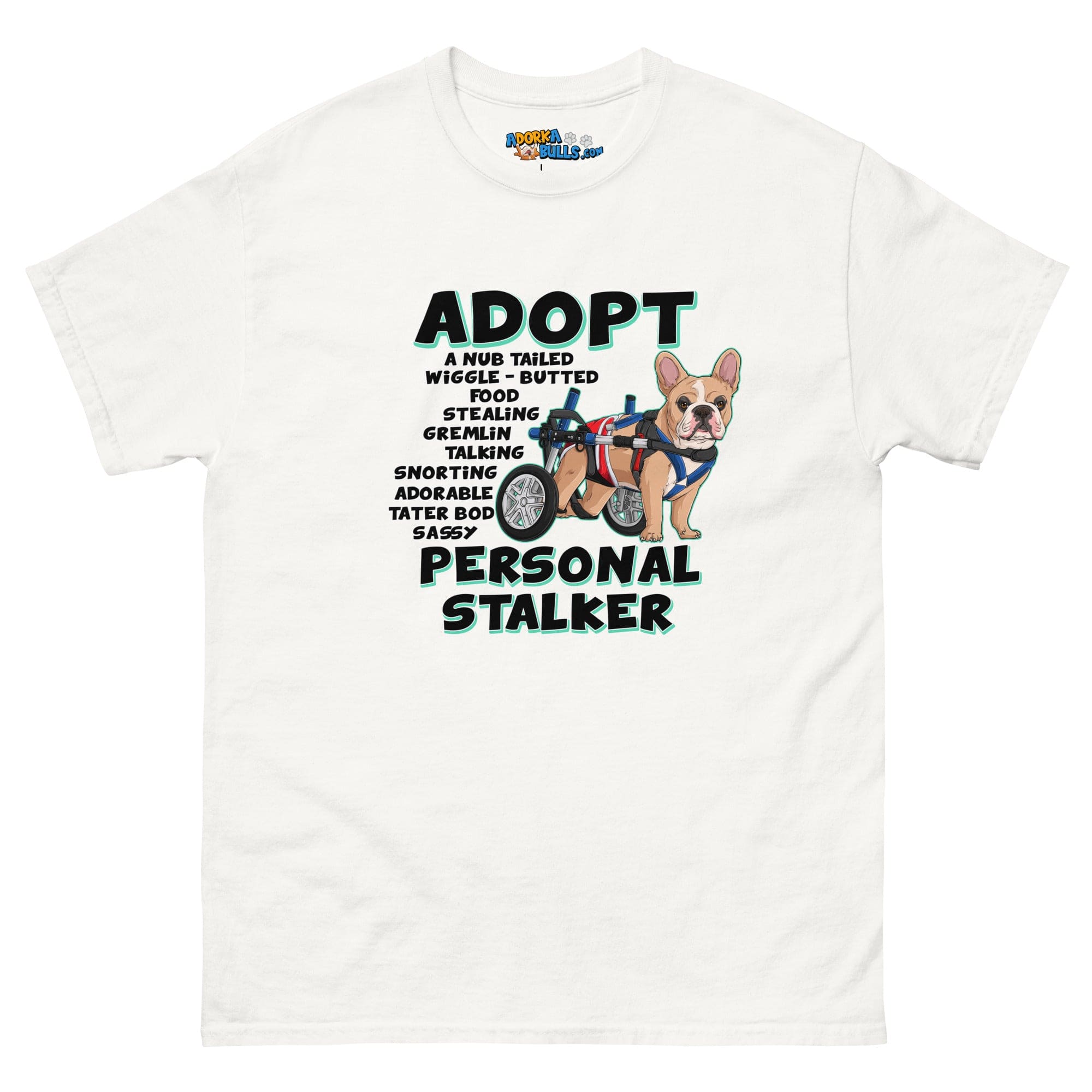 "Adopt A Personal Stalker" French Bulldog Men&