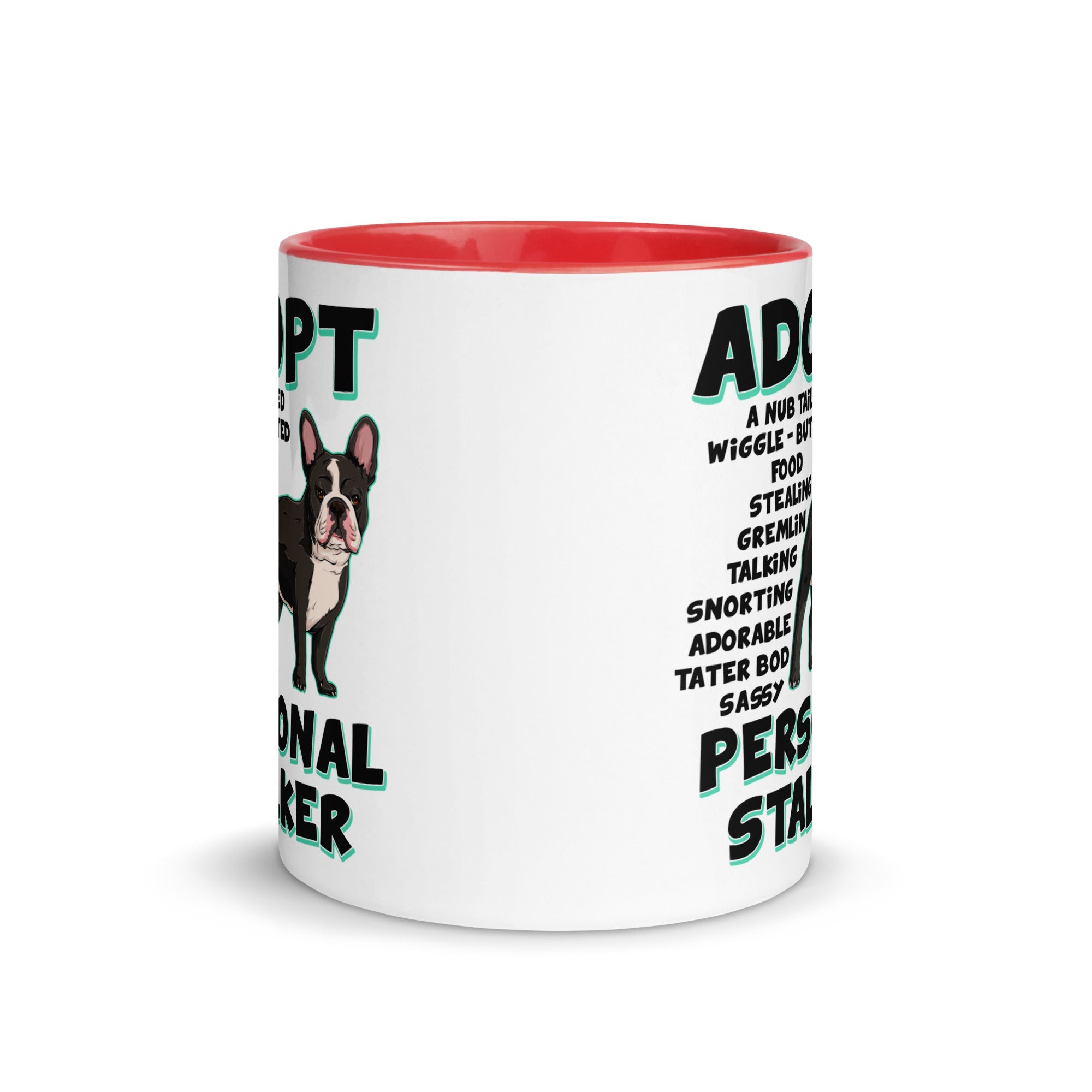 "Adopt A Personal Stalker" French Bulldog Mug | B&W Colored