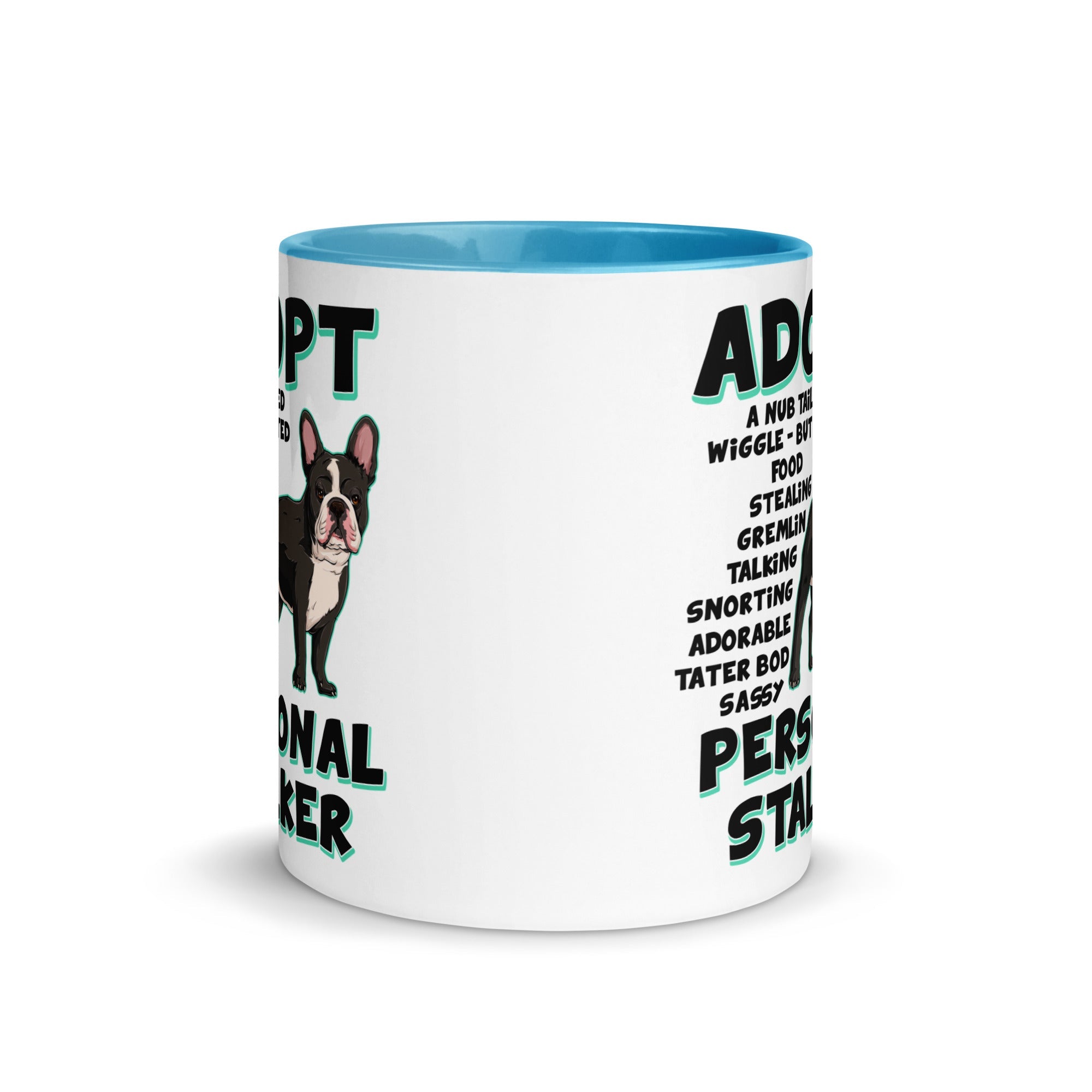 "Adopt A Personal Stalker" French Bulldog Mug | B&W Colored