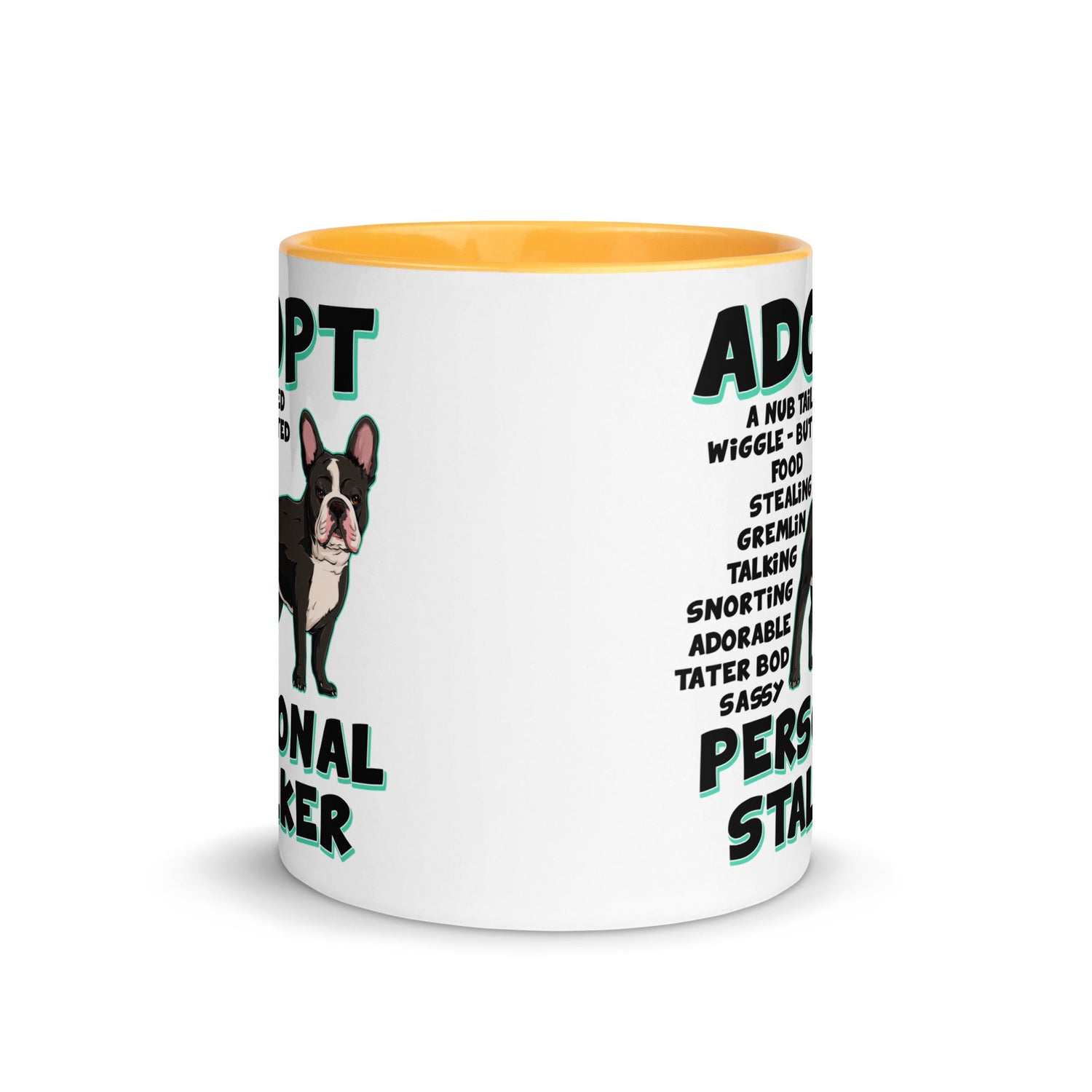 "Adopt A Personal Stalker" French Bulldog Mug | B&W Colored