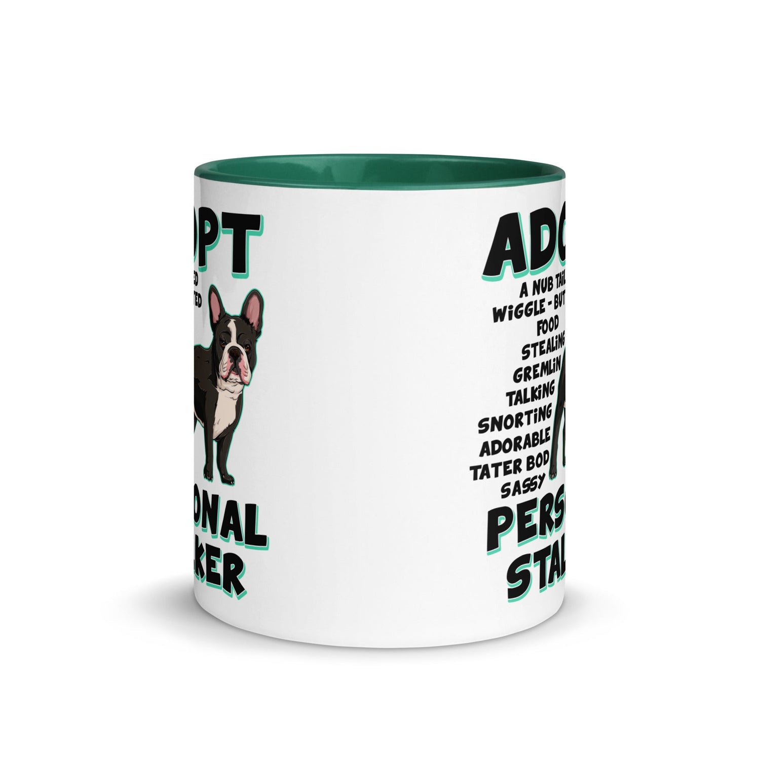 "Adopt A Personal Stalker" French Bulldog Mug | B&W Colored