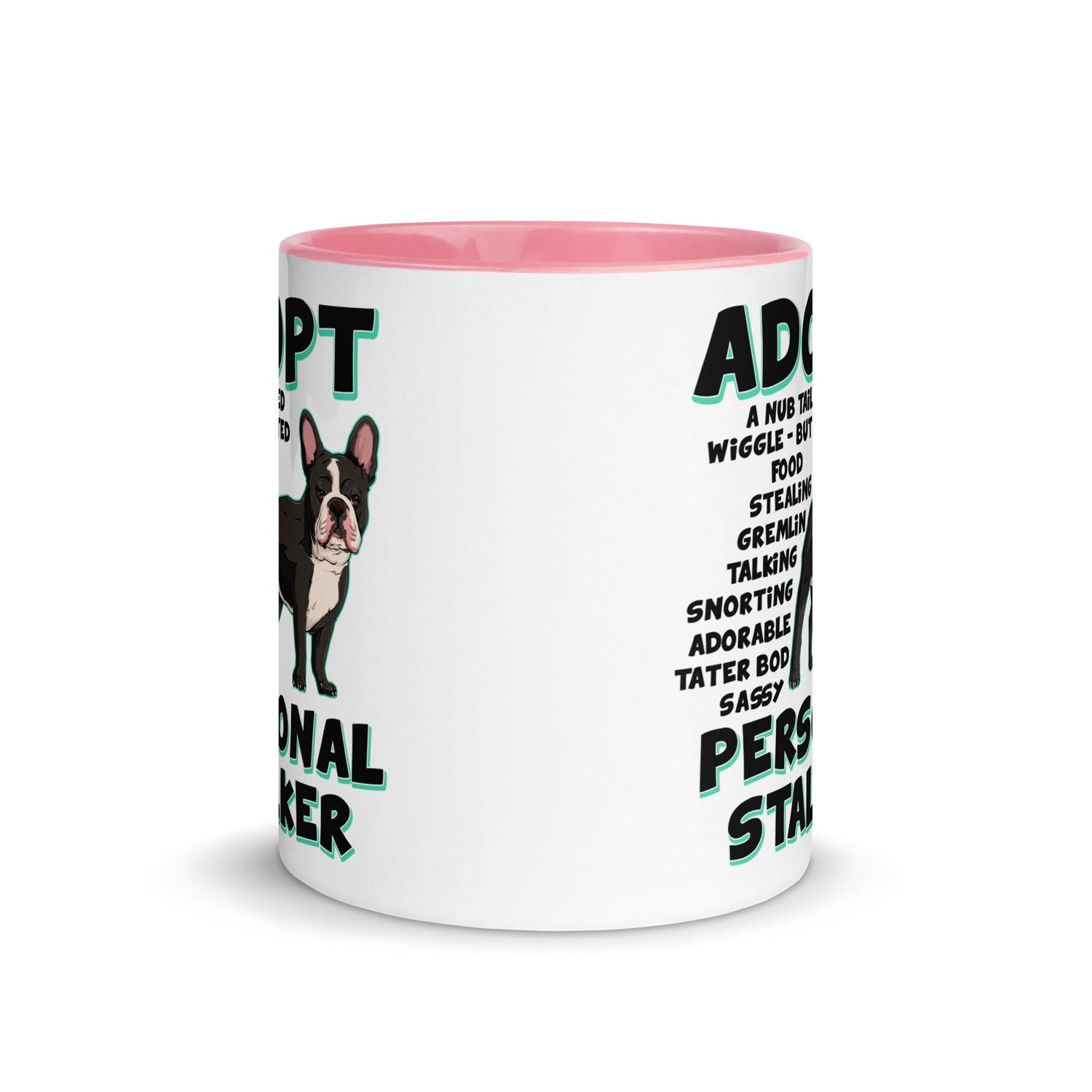 "Adopt A Personal Stalker" French Bulldog Mug | B&W Colored