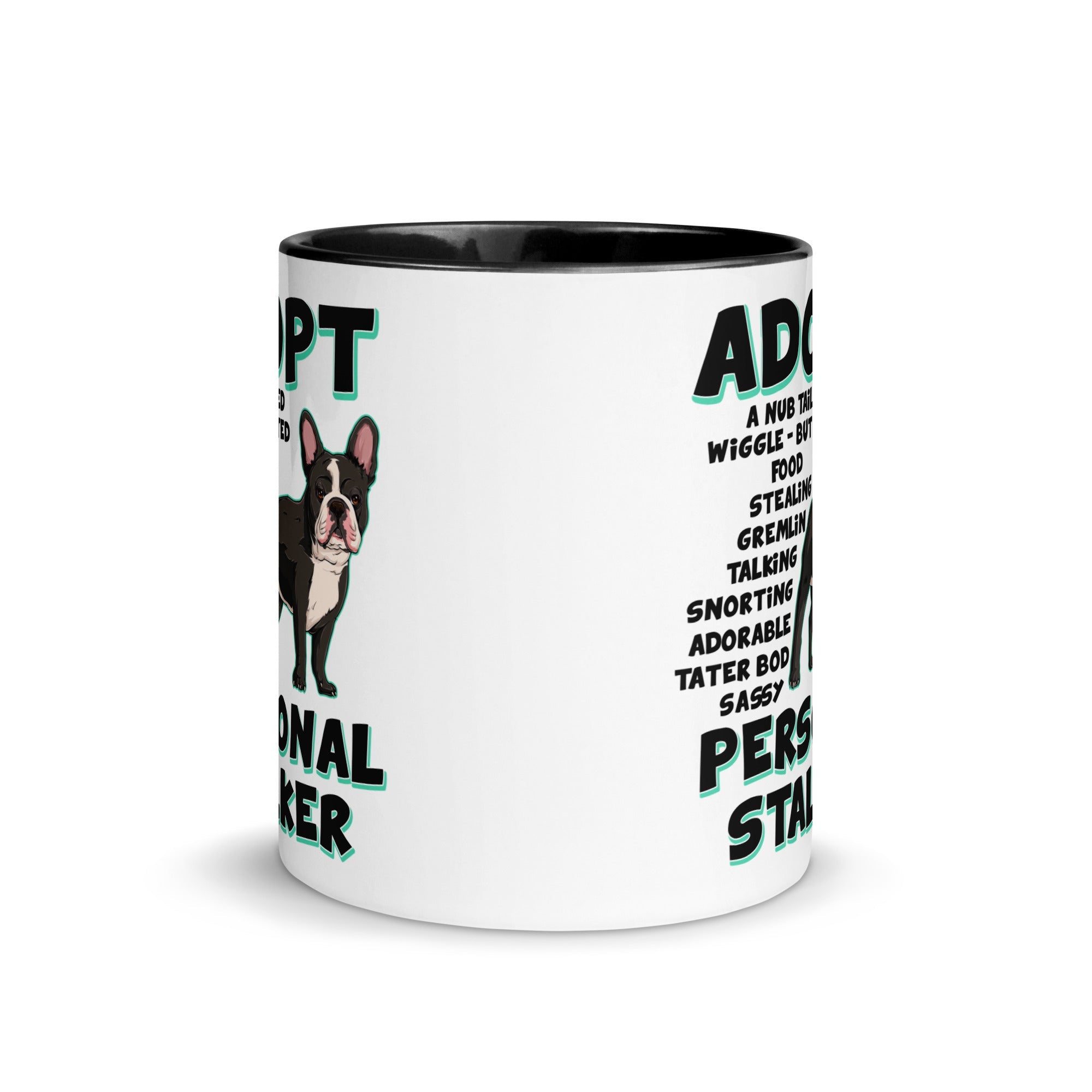 "Adopt A Personal Stalker" French Bulldog Mug | B&W Colored