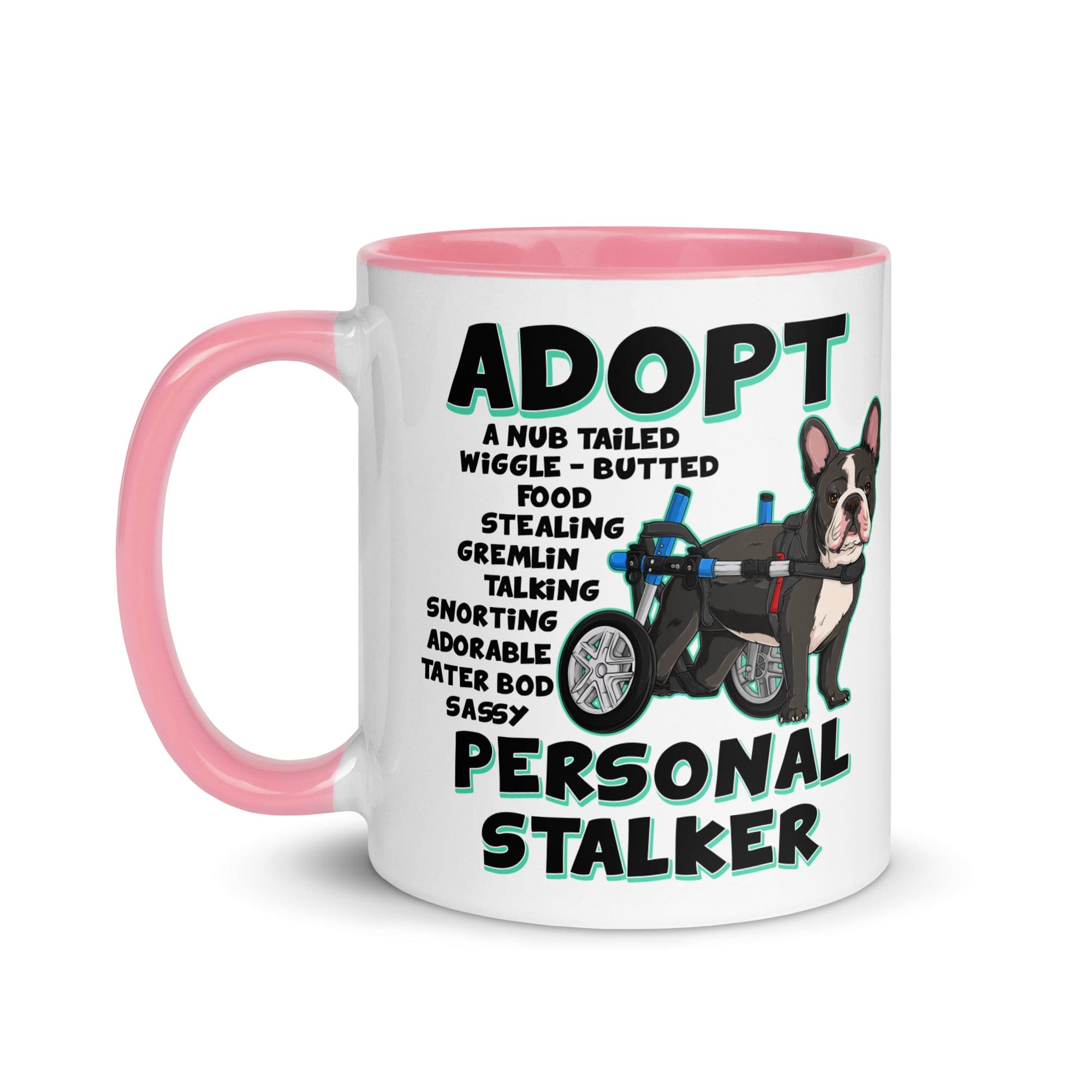 "Adopt A Personal Stalker" French Bulldog Mug | B&W Colored with Spina Bifida in Wheelchair