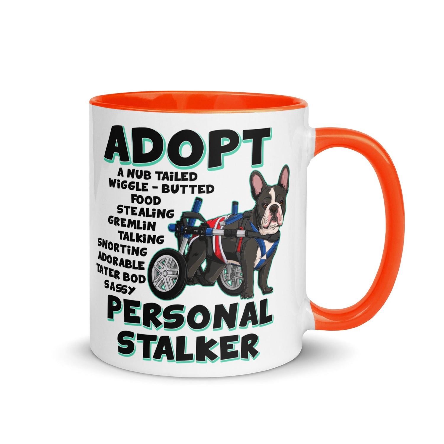 "Adopt A Personal Stalker" French Bulldog Mug | B&W Colored with Spina Bifida in Wheelchair