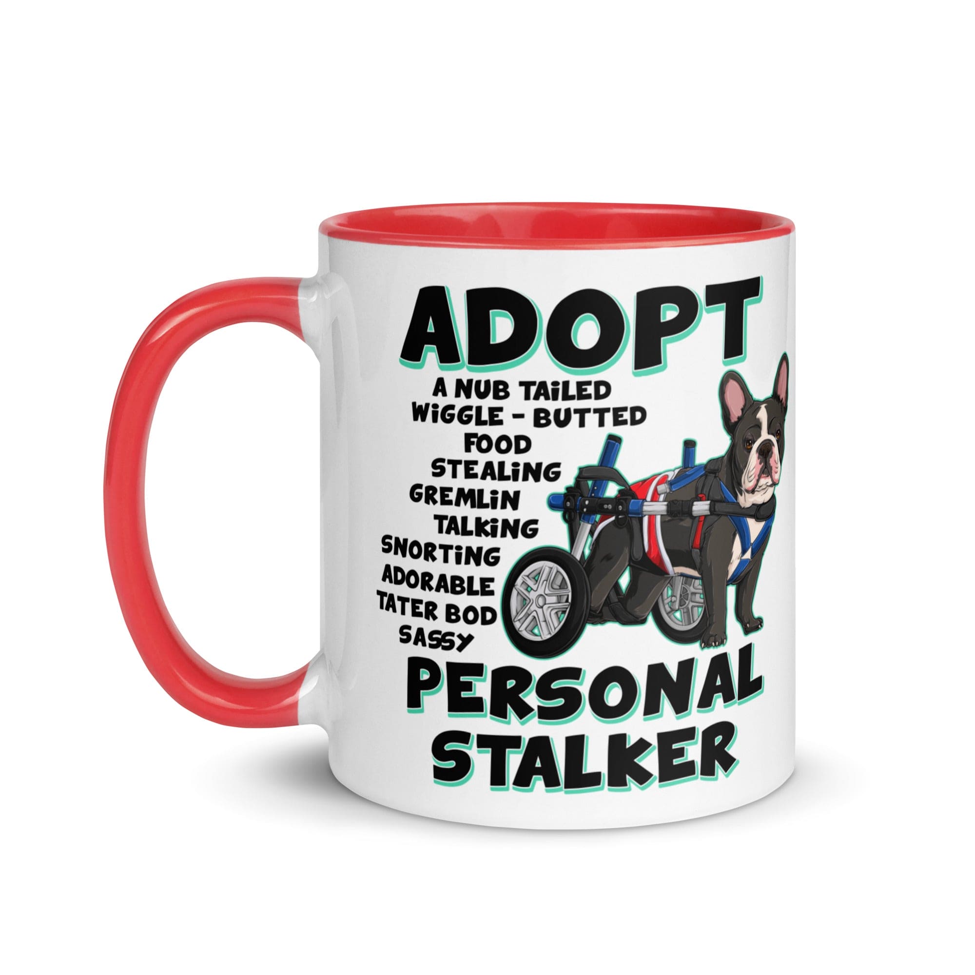 "Adopt A Personal Stalker" French Bulldog Mug | B&W Colored with Spina Bifida in Wheelchair