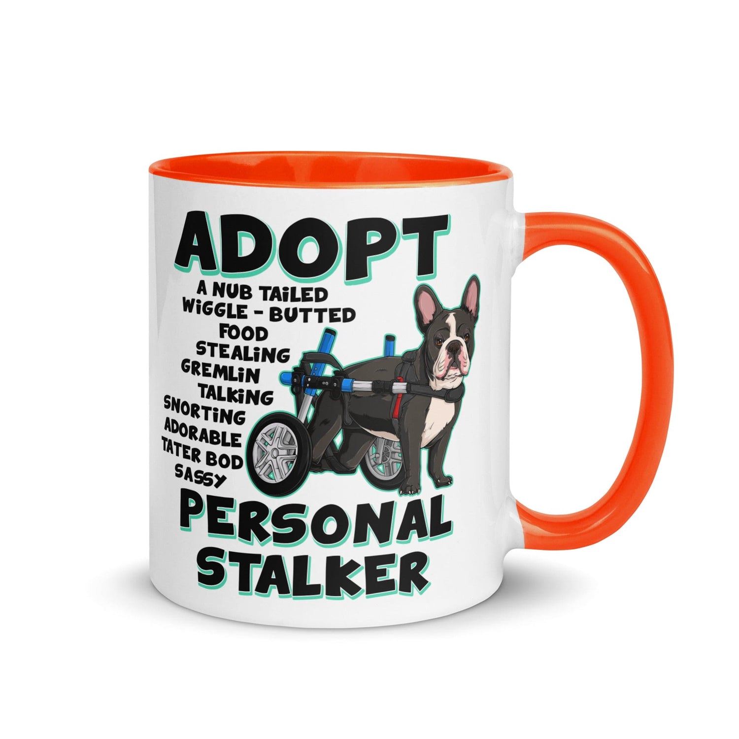 "Adopt A Personal Stalker" French Bulldog Mug | B&W Colored with Spina Bifida in Wheelchair