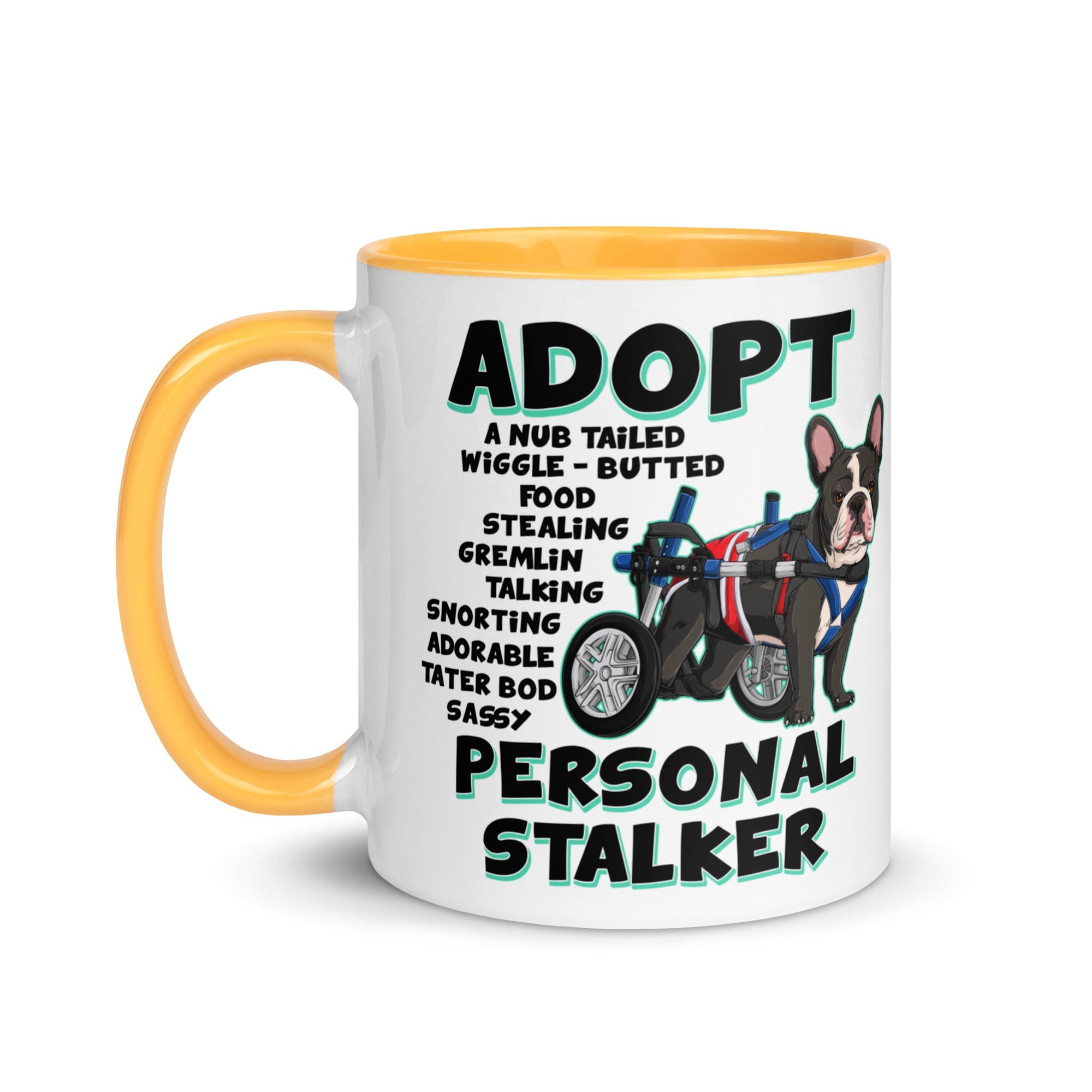 "Adopt A Personal Stalker" French Bulldog Mug | B&W Colored with Spina Bifida in Wheelchair