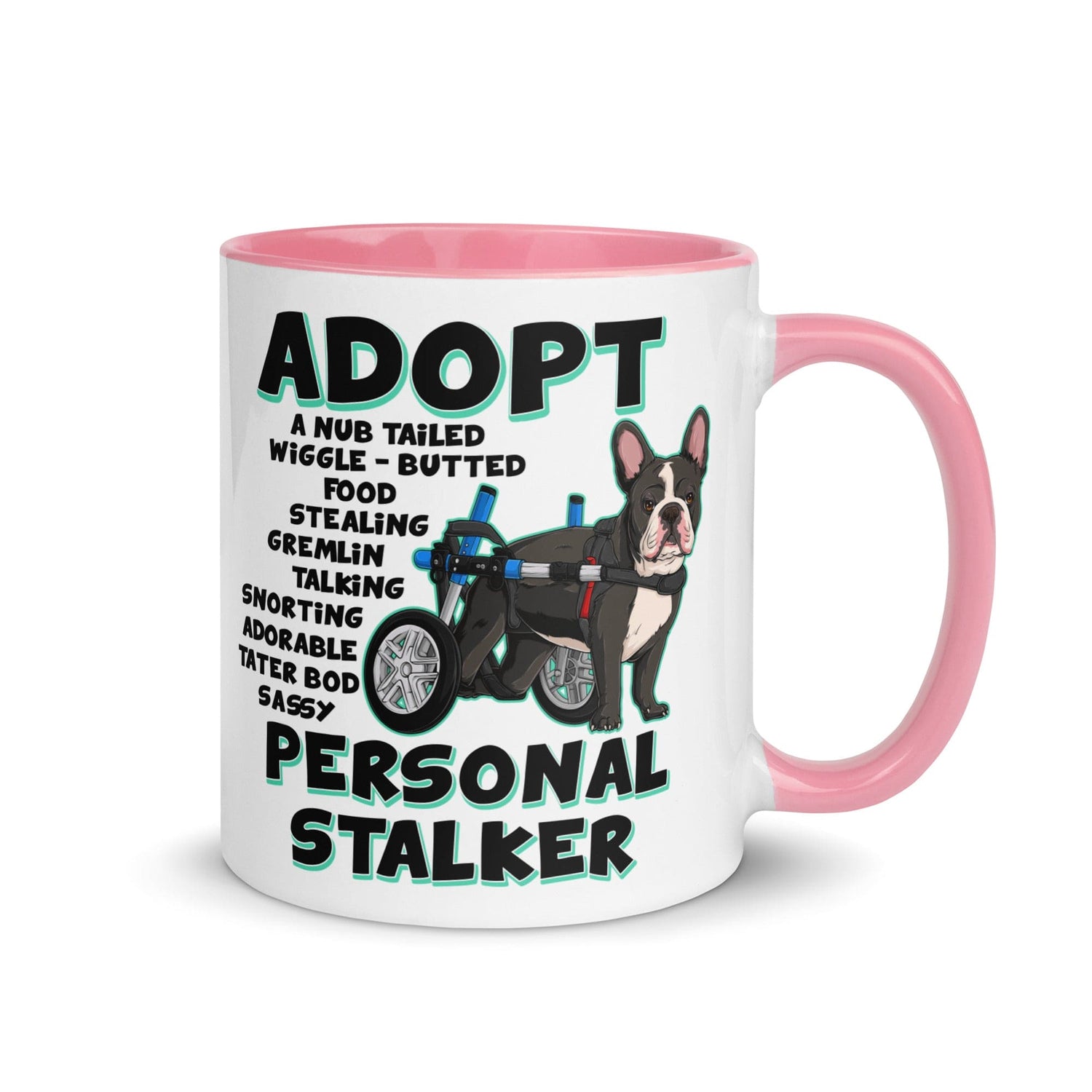 "Adopt A Personal Stalker" French Bulldog Mug | B&W Colored with Spina Bifida in Wheelchair