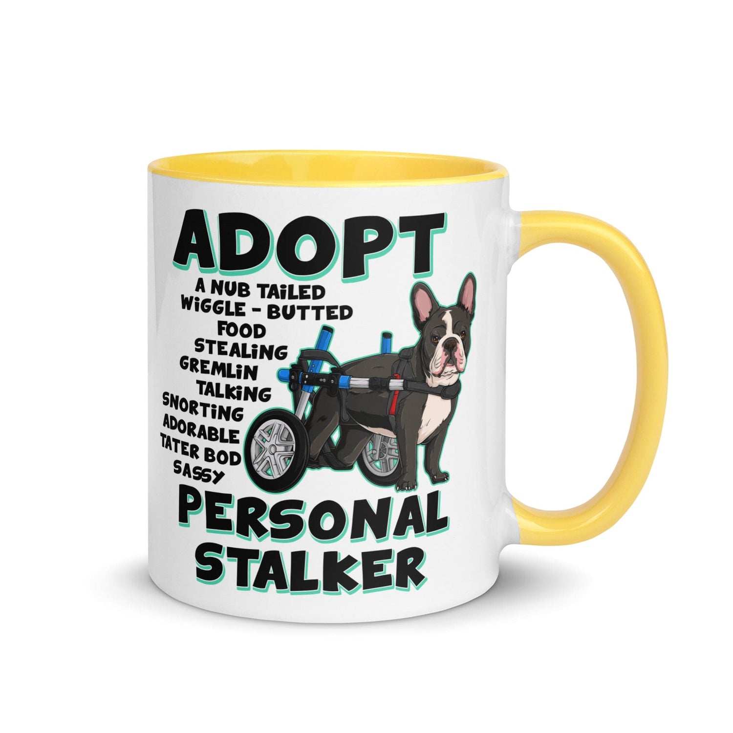 "Adopt A Personal Stalker" French Bulldog Mug | B&W Colored with Spina Bifida in Wheelchair