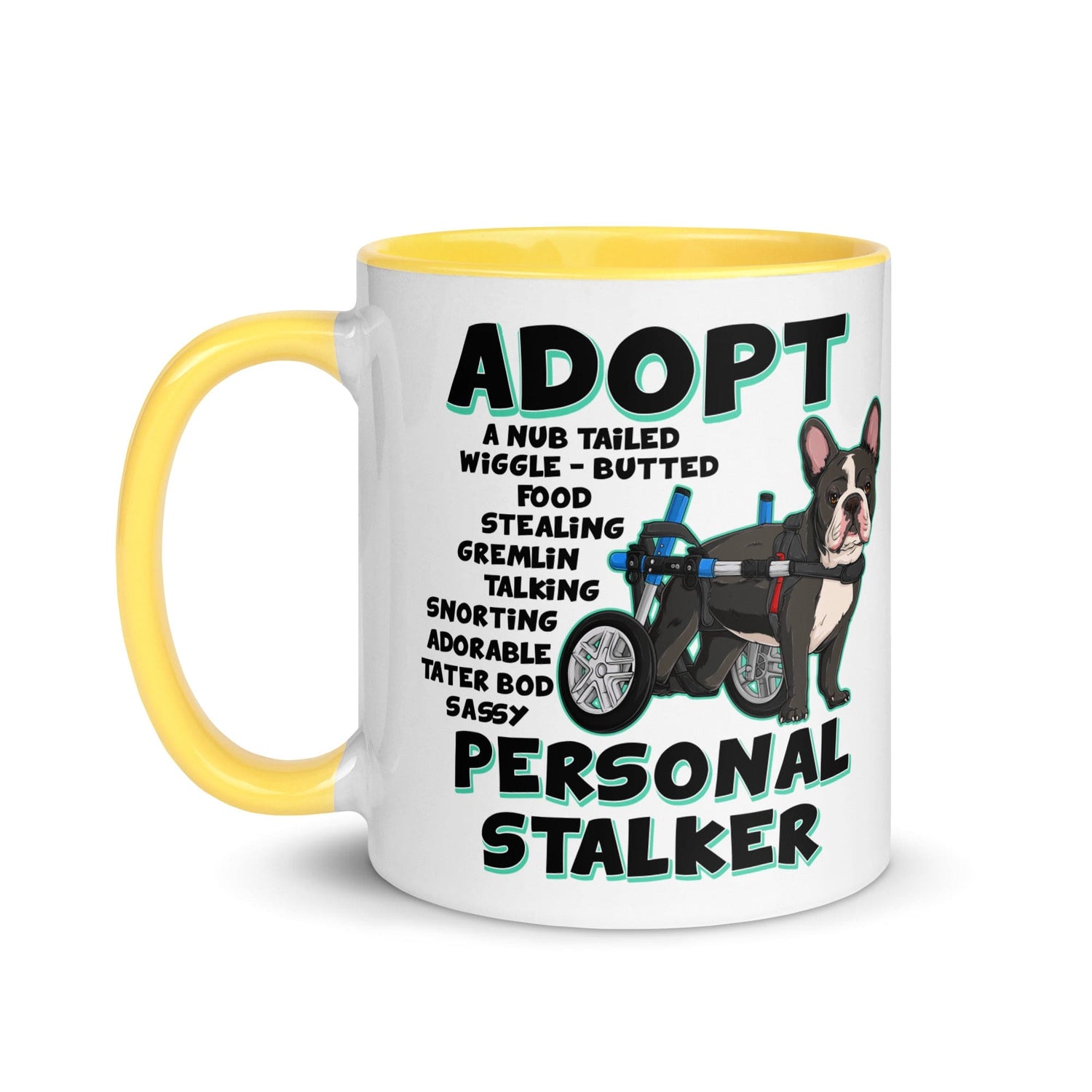 "Adopt A Personal Stalker" French Bulldog Mug | B&W Colored with Spina Bifida in Wheelchair