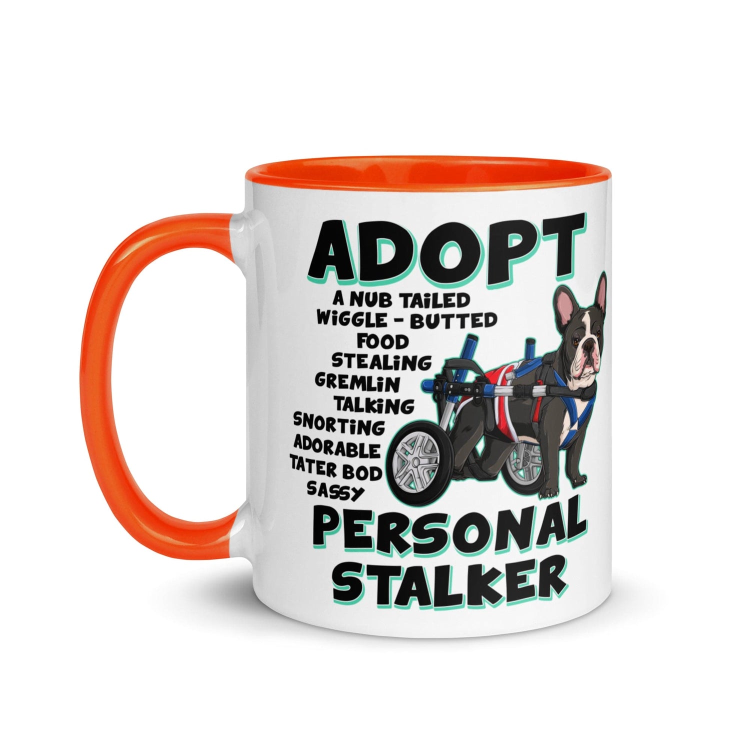 "Adopt A Personal Stalker" French Bulldog Mug | B&W Colored with Spina Bifida in Wheelchair
