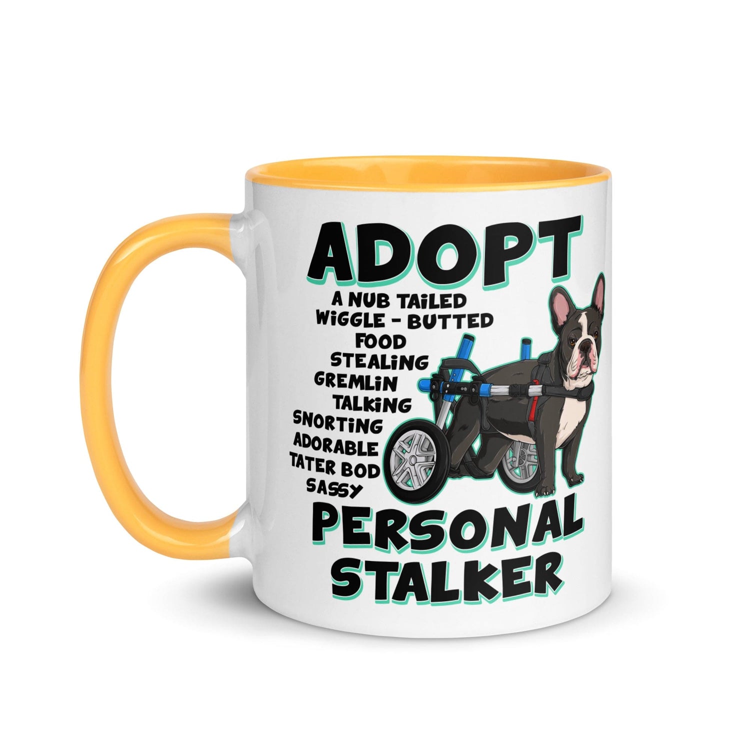 "Adopt A Personal Stalker" French Bulldog Mug | B&W Colored with Spina Bifida in Wheelchair