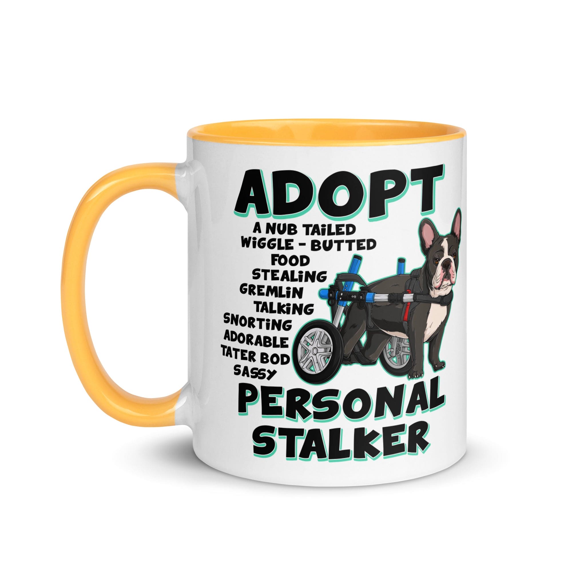 "Adopt A Personal Stalker" French Bulldog Mug | B&W Colored with Spina Bifida in Wheelchair