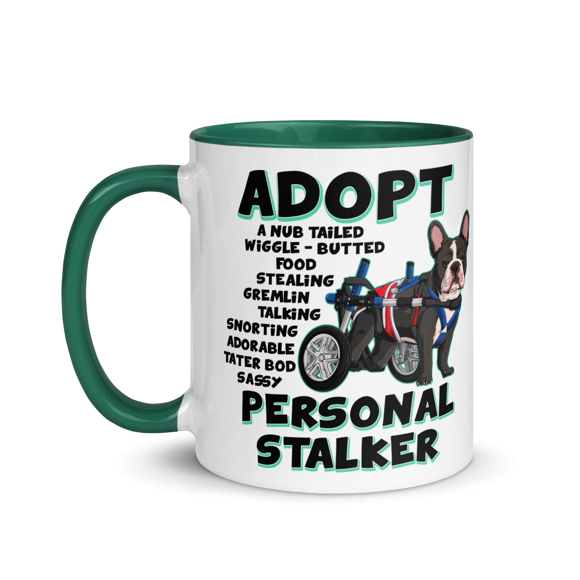 "Adopt A Personal Stalker" French Bulldog Mug | B&W Colored with Spina Bifida in Wheelchair