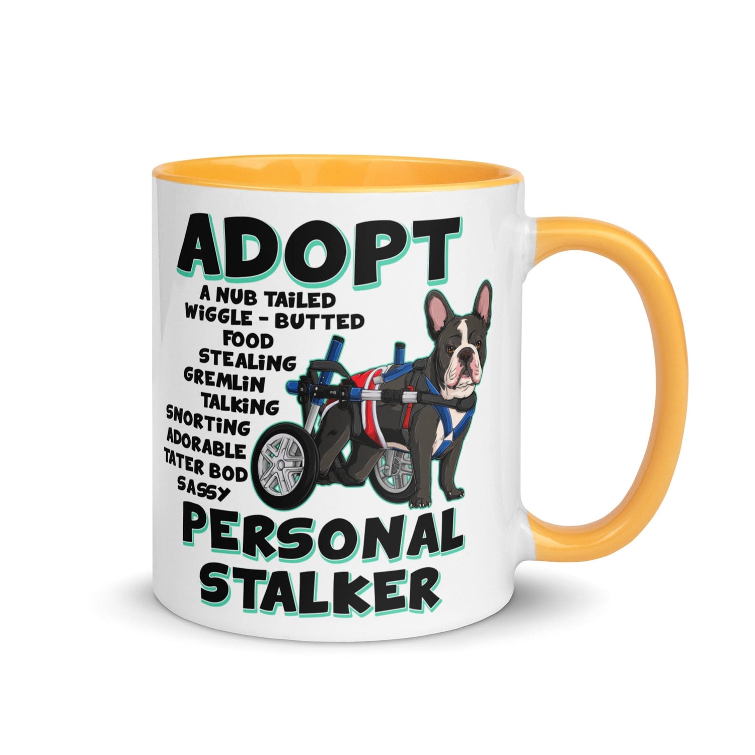 "Adopt A Personal Stalker" French Bulldog Mug | B&W Colored with Spina Bifida in Wheelchair