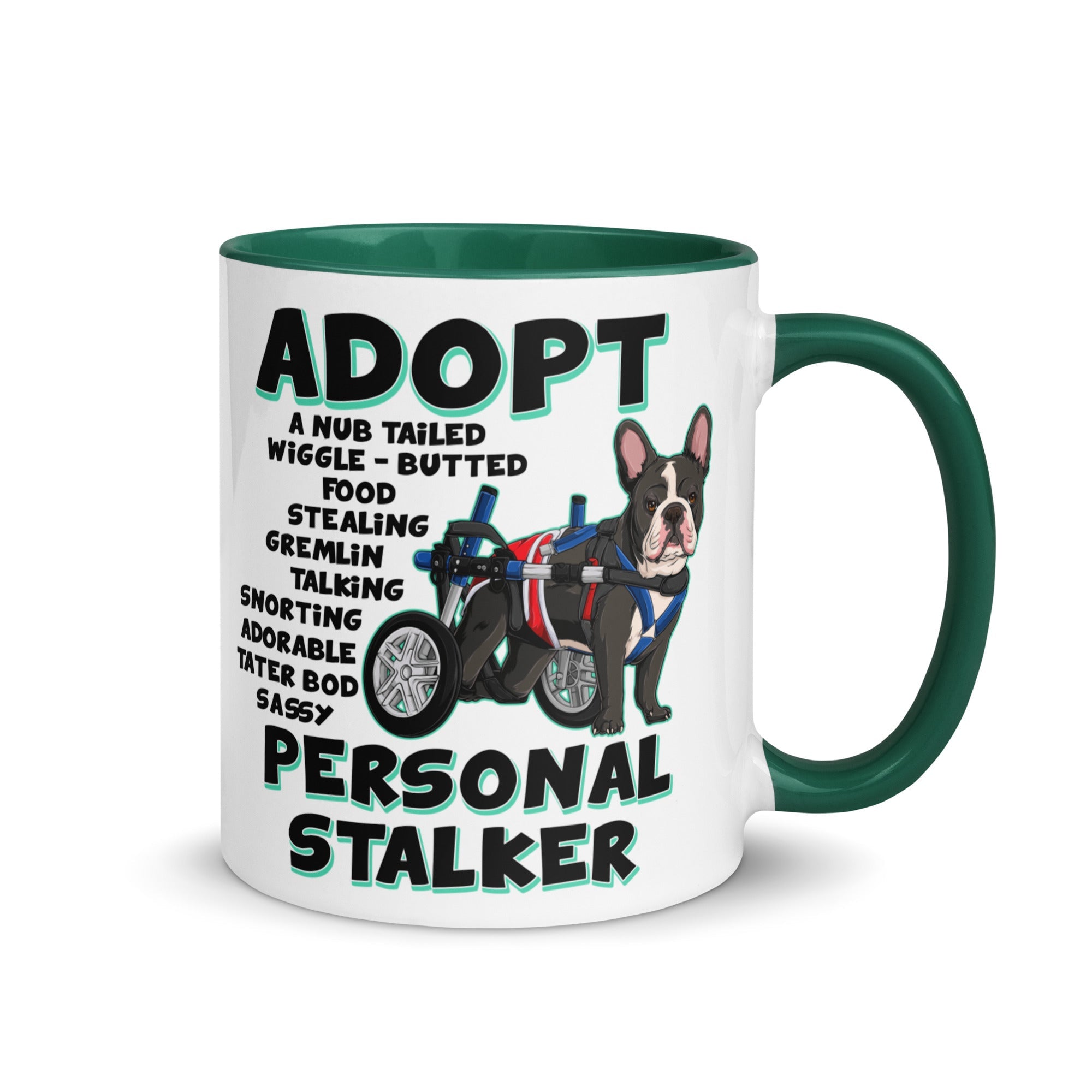 "Adopt A Personal Stalker" French Bulldog Mug | B&W Colored with Spina Bifida in Wheelchair