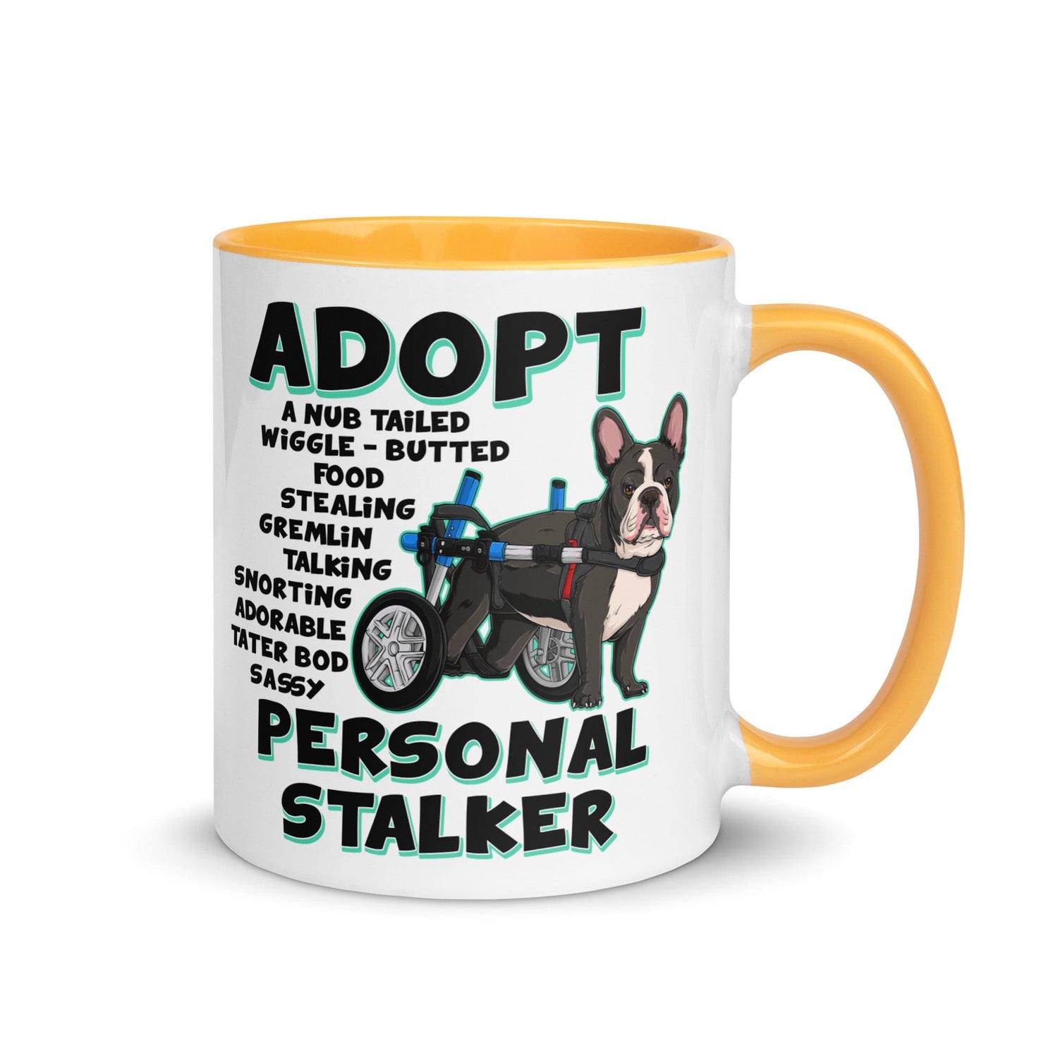 "Adopt A Personal Stalker" French Bulldog Mug | B&W Colored with Spina Bifida in Wheelchair