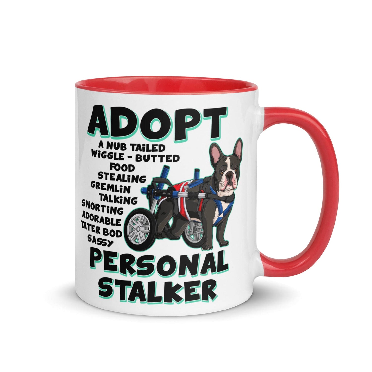 "Adopt A Personal Stalker" French Bulldog Mug | B&W Colored with Spina Bifida in Wheelchair