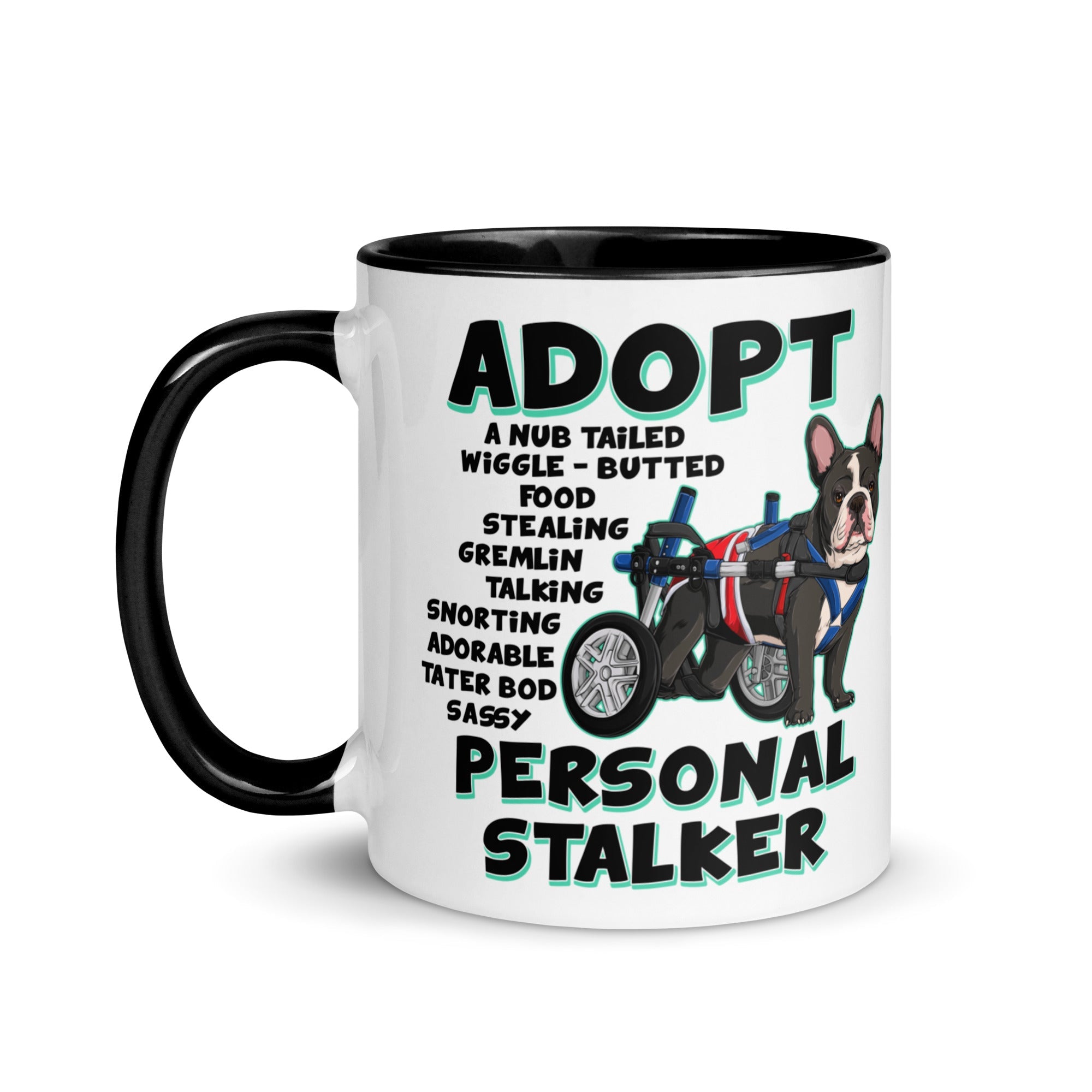 "Adopt A Personal Stalker" French Bulldog Mug | B&W Colored with Spina Bifida in Wheelchair