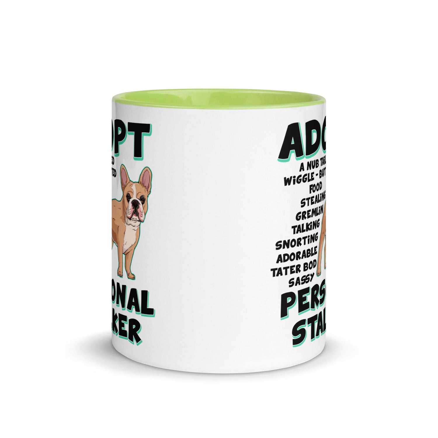 "Adopt A Personal Stalker" French Bulldog Mug | Fawn & White Colored