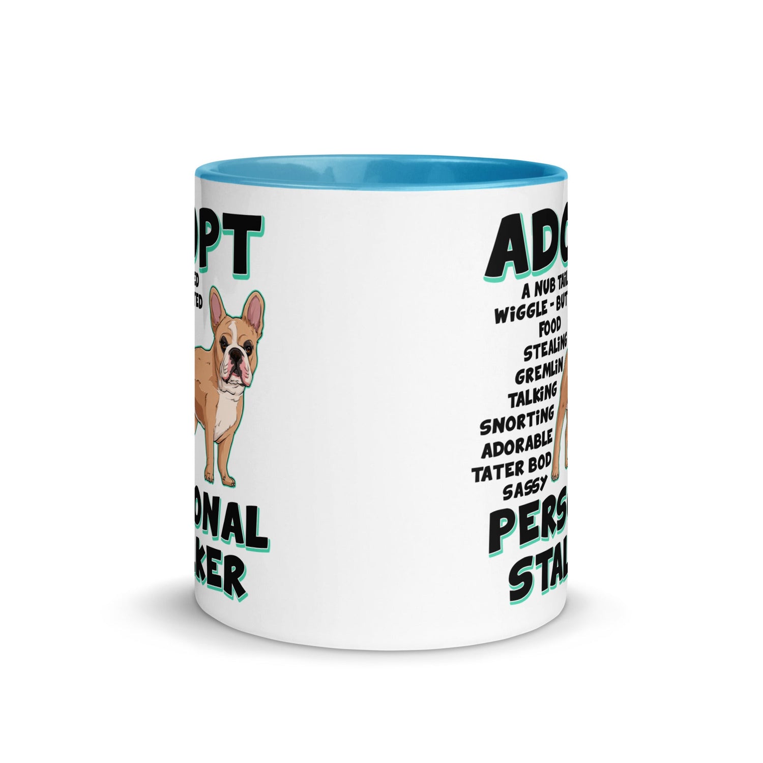 "Adopt A Personal Stalker" French Bulldog Mug | Fawn & White Colored