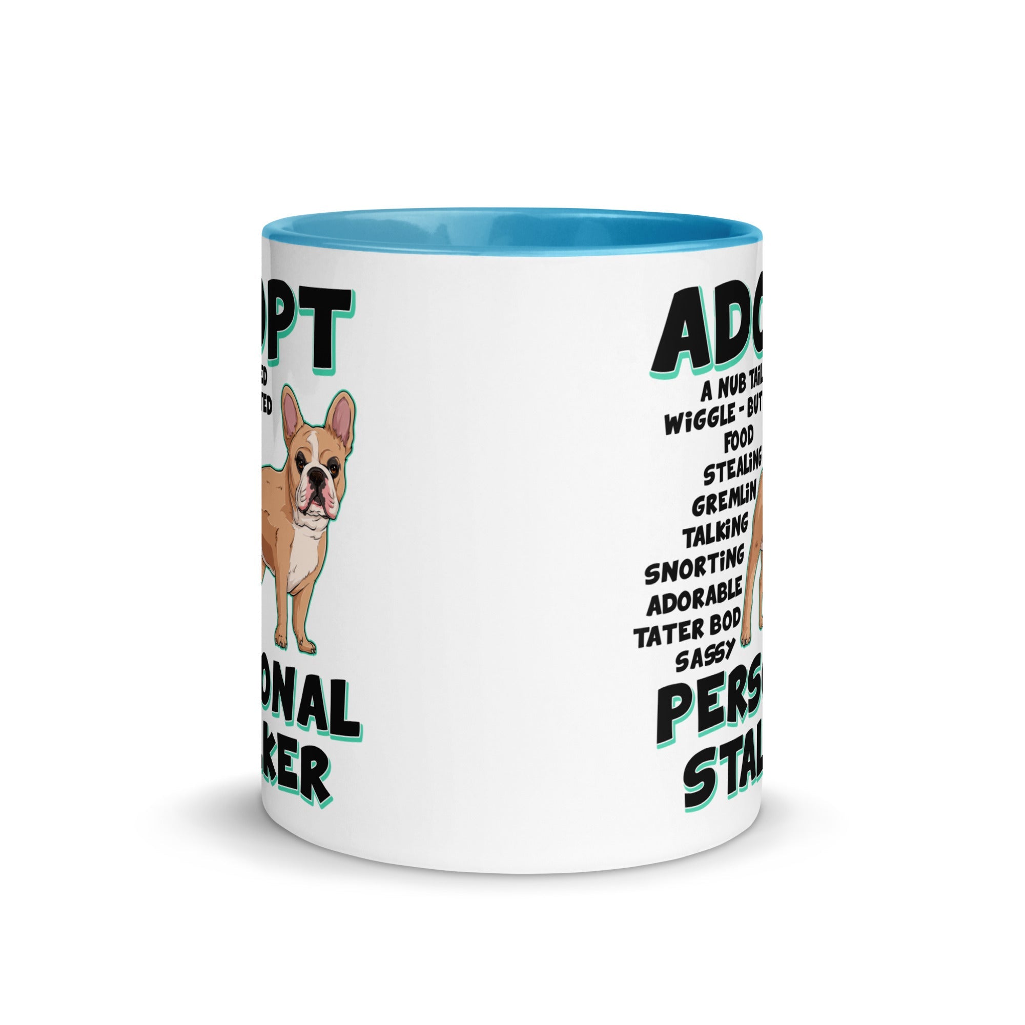 "Adopt A Personal Stalker" French Bulldog Mug | Fawn & White Colored