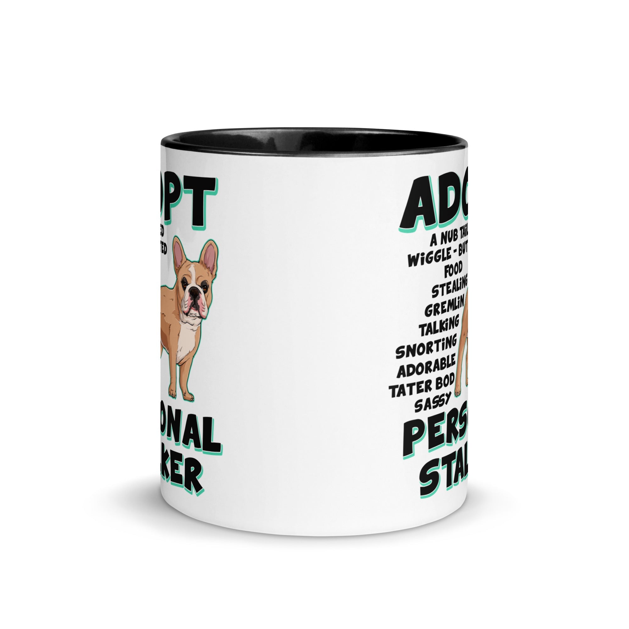 "Adopt A Personal Stalker" French Bulldog Mug | Fawn & White Colored