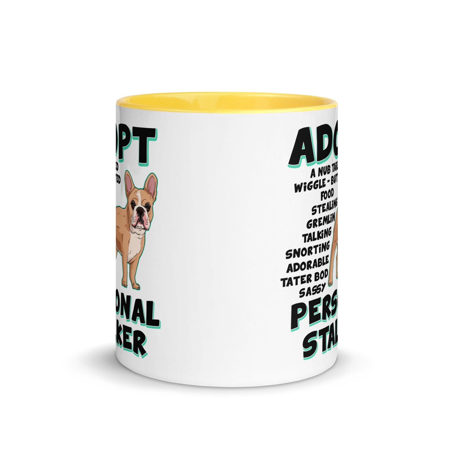 "Adopt A Personal Stalker" French Bulldog Mug | Fawn & White Colored