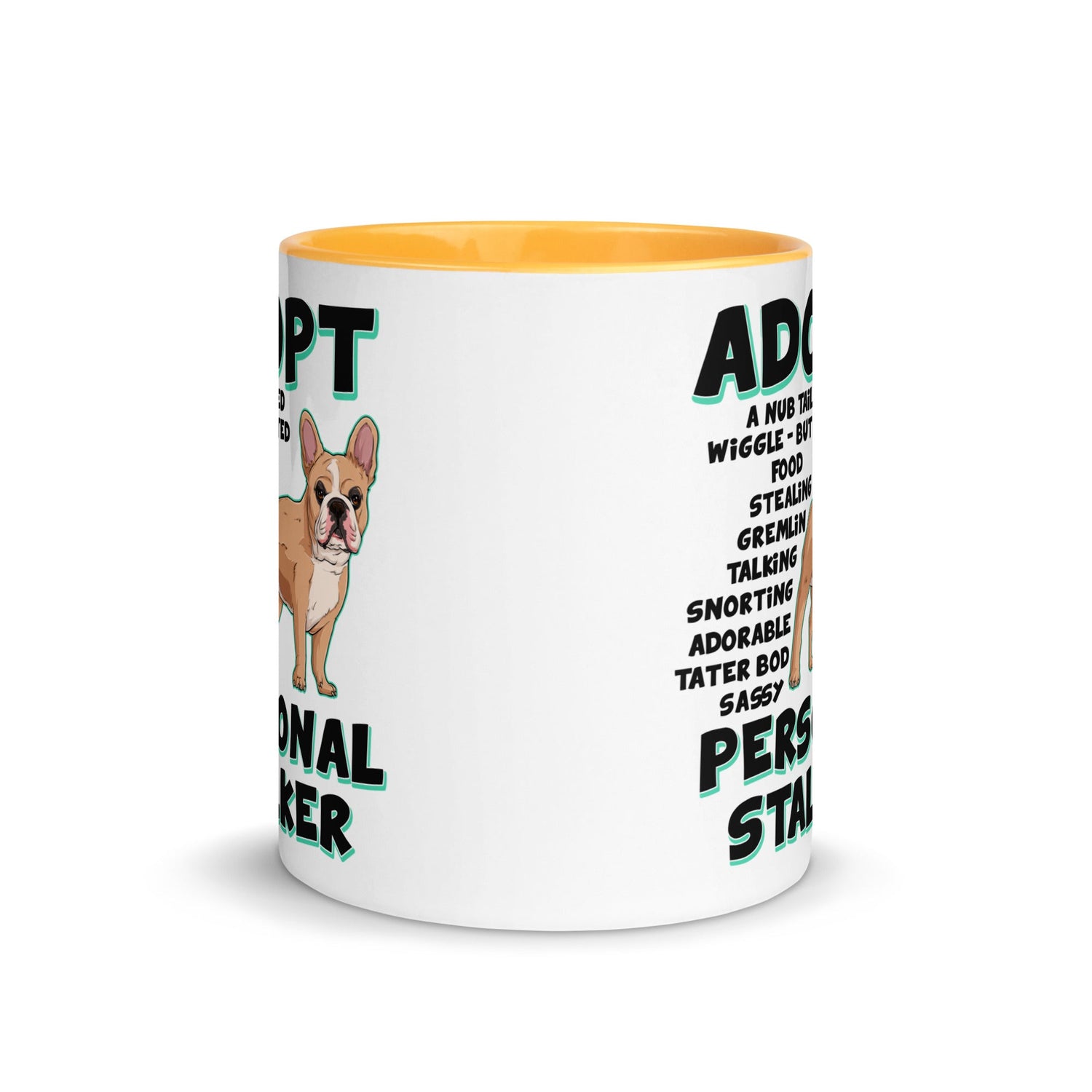 "Adopt A Personal Stalker" French Bulldog Mug | Fawn & White Colored