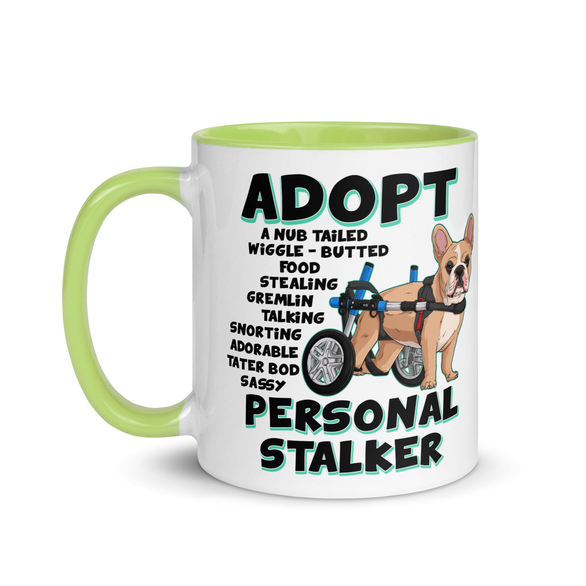 "Adopt A Personal Stalker" French Bulldog Mug | Fawn & White Colored in Wheelchair