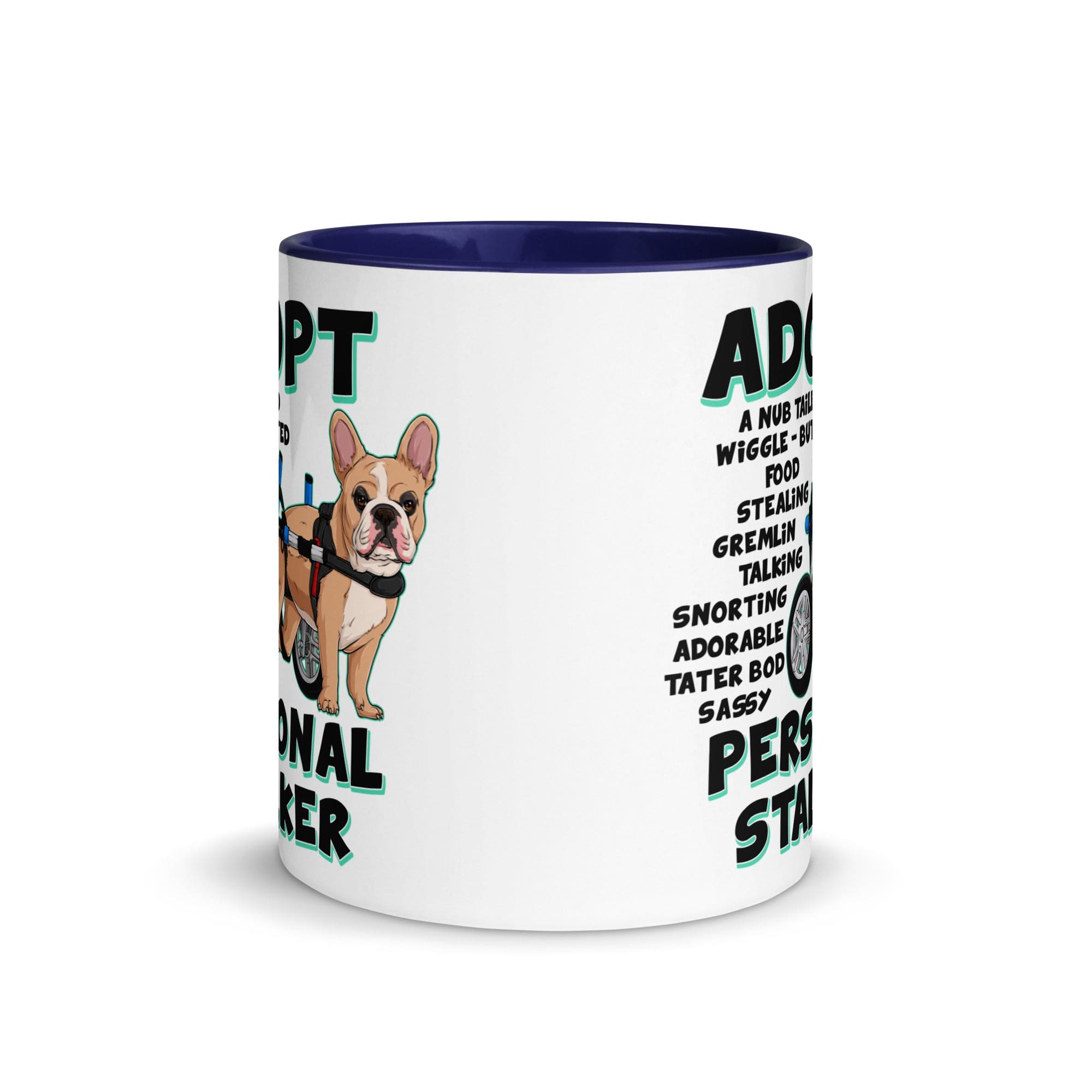 "Adopt A Personal Stalker" French Bulldog Mug | Fawn & White Colored in Wheelchair