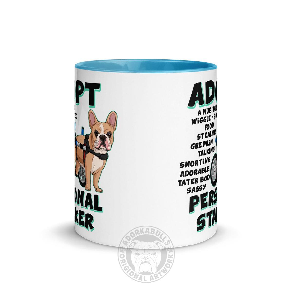 "Adopt A Personal Stalker" French Bulldog Mug | Fawn & White Colored in Wheelchair