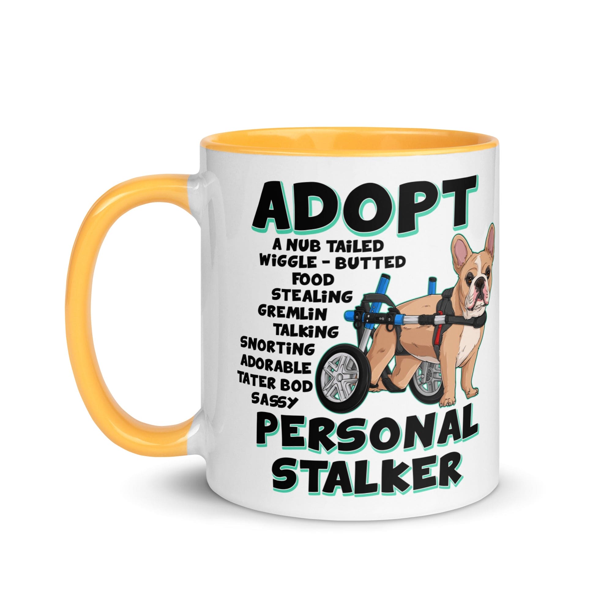 "Adopt A Personal Stalker" French Bulldog Mug | Fawn & White Colored in Wheelchair